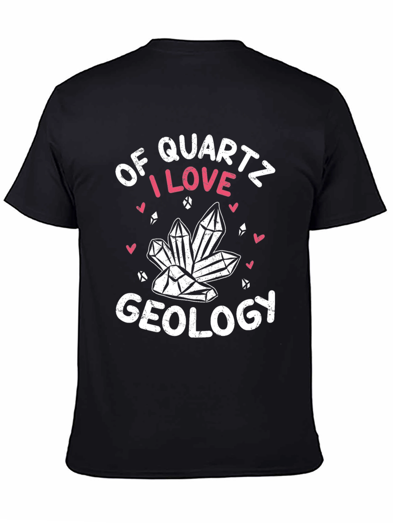 Quartz Geology T-Shirt: I Love Geology