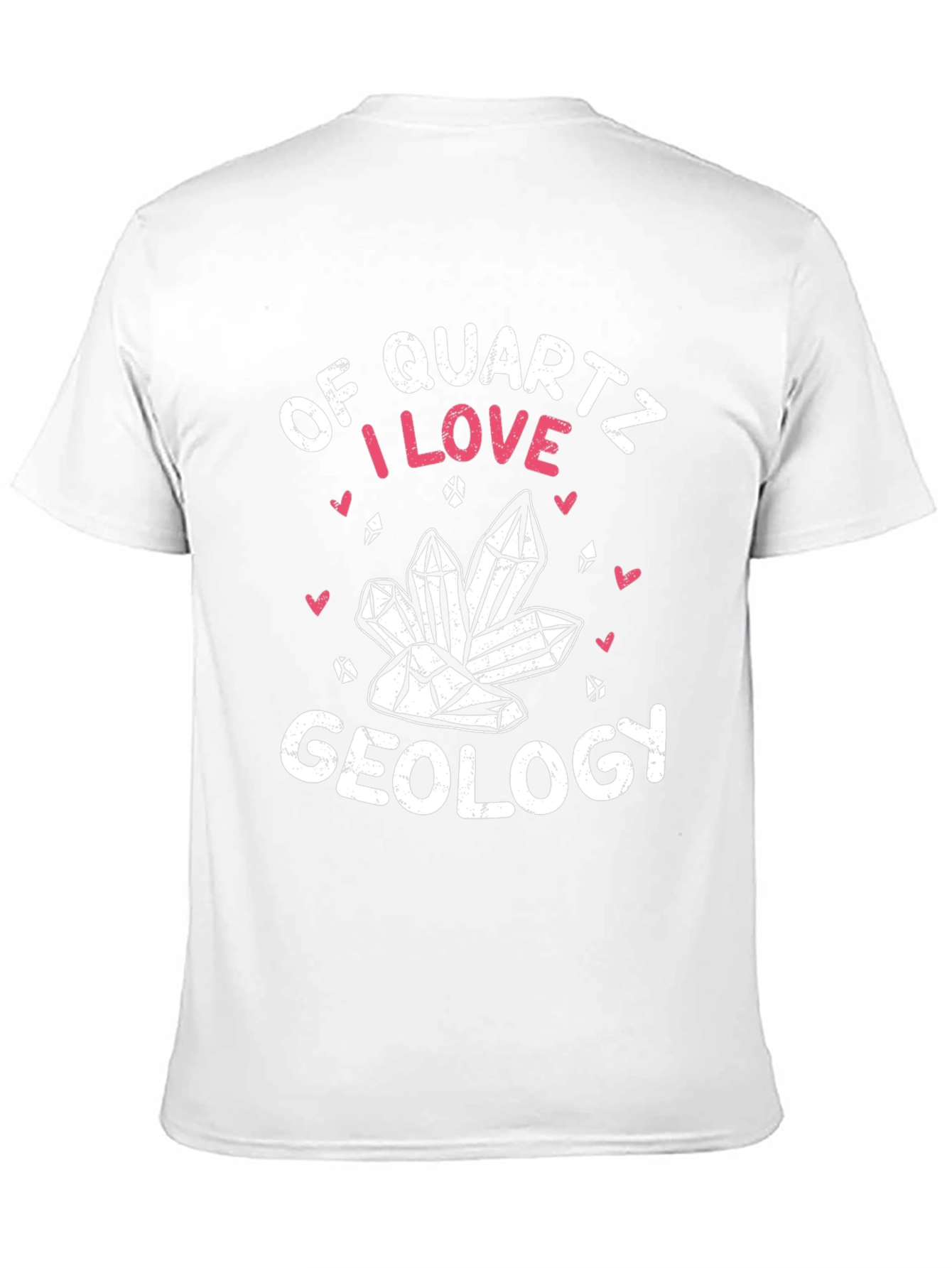 Quartz Geology T-Shirt: I Love Geology