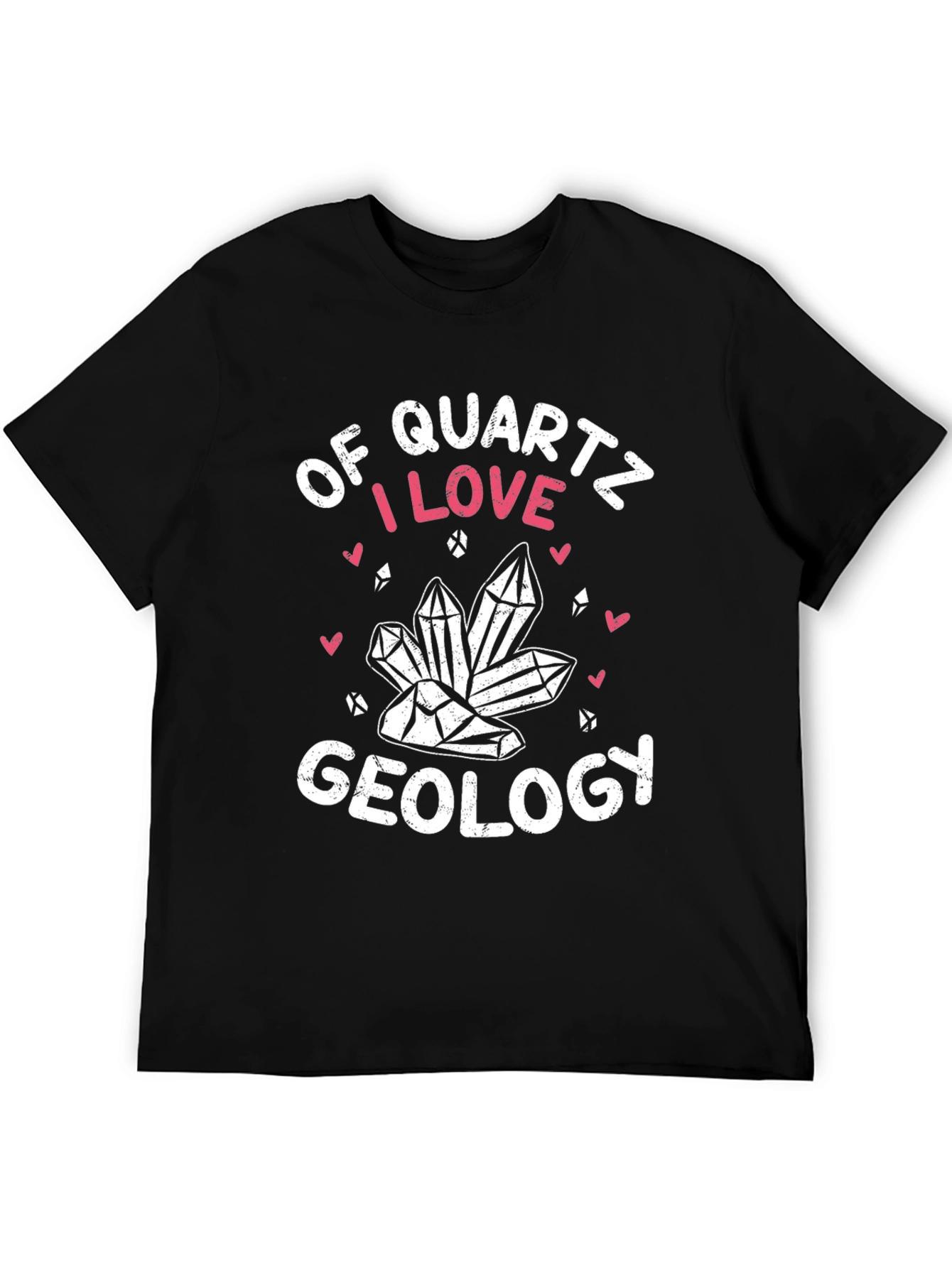 Quartz Geology T-Shirt: I Love Geology