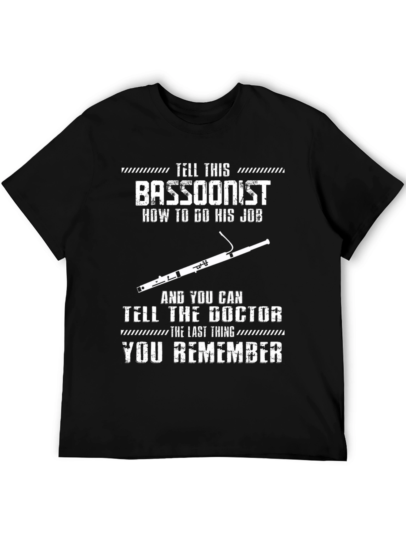 Bassoonist T-Shirt - Sarcastic Musician Tee