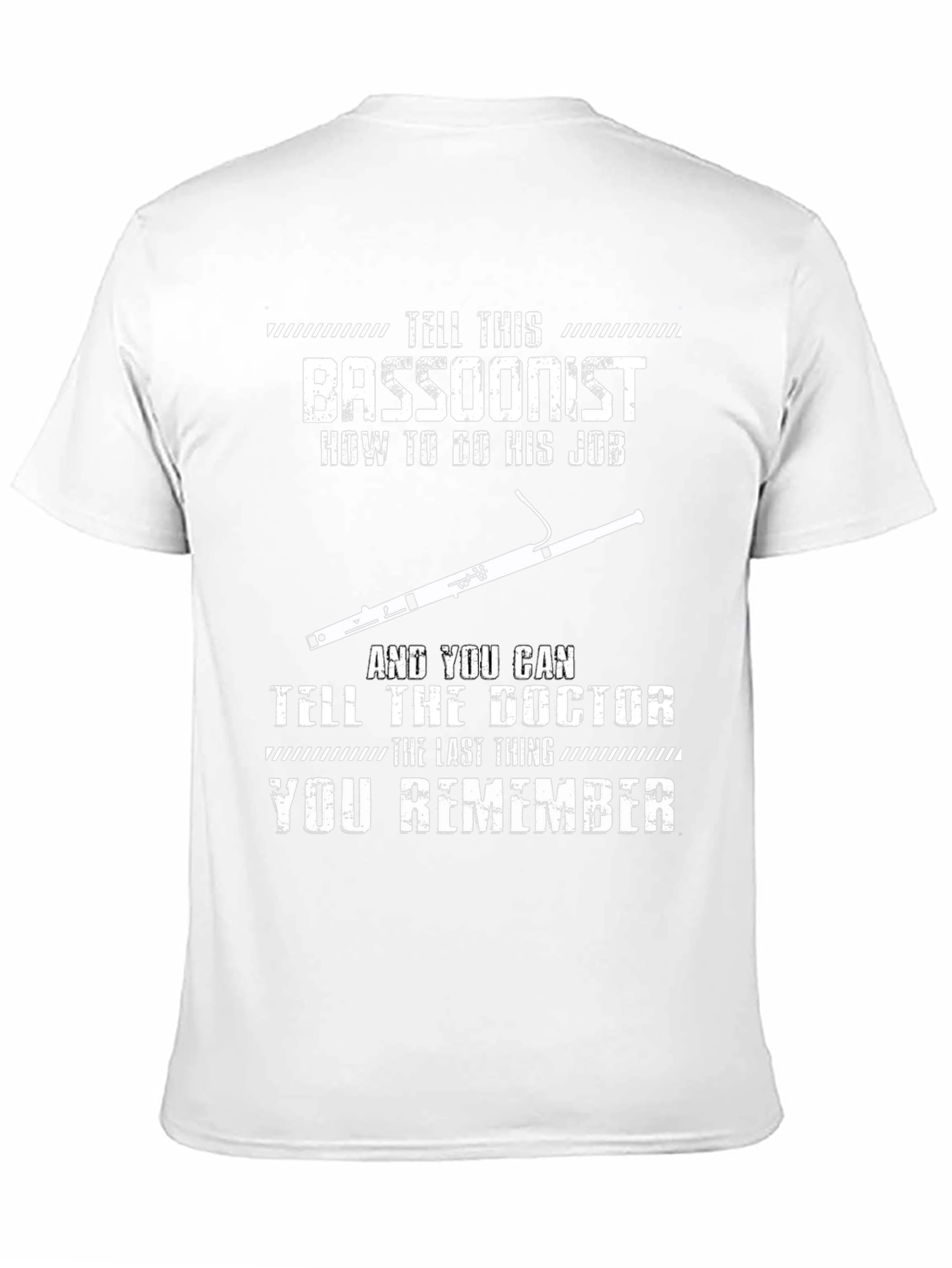 Bassoonist T-Shirt - Sarcastic Musician Tee
