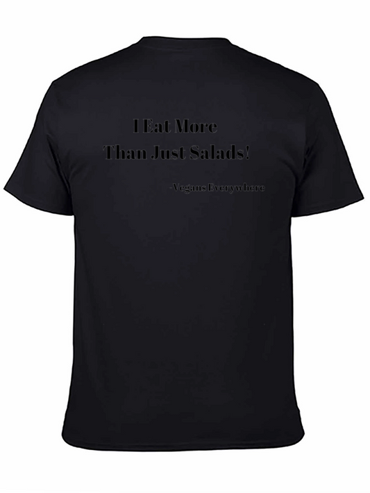 Vegan Lifestyle T-Shirt - I Eat More Than Just Salads!