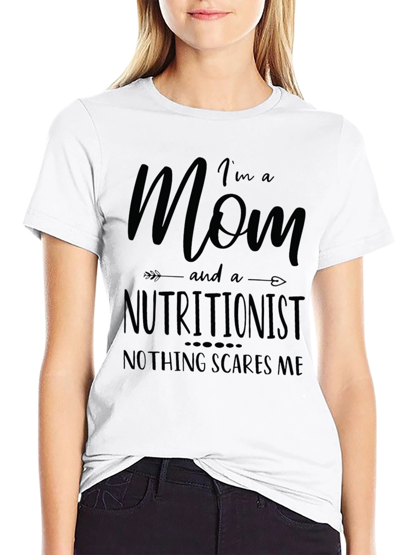 Mom Nutritionist Graphic Tee - Nothing Scares Me