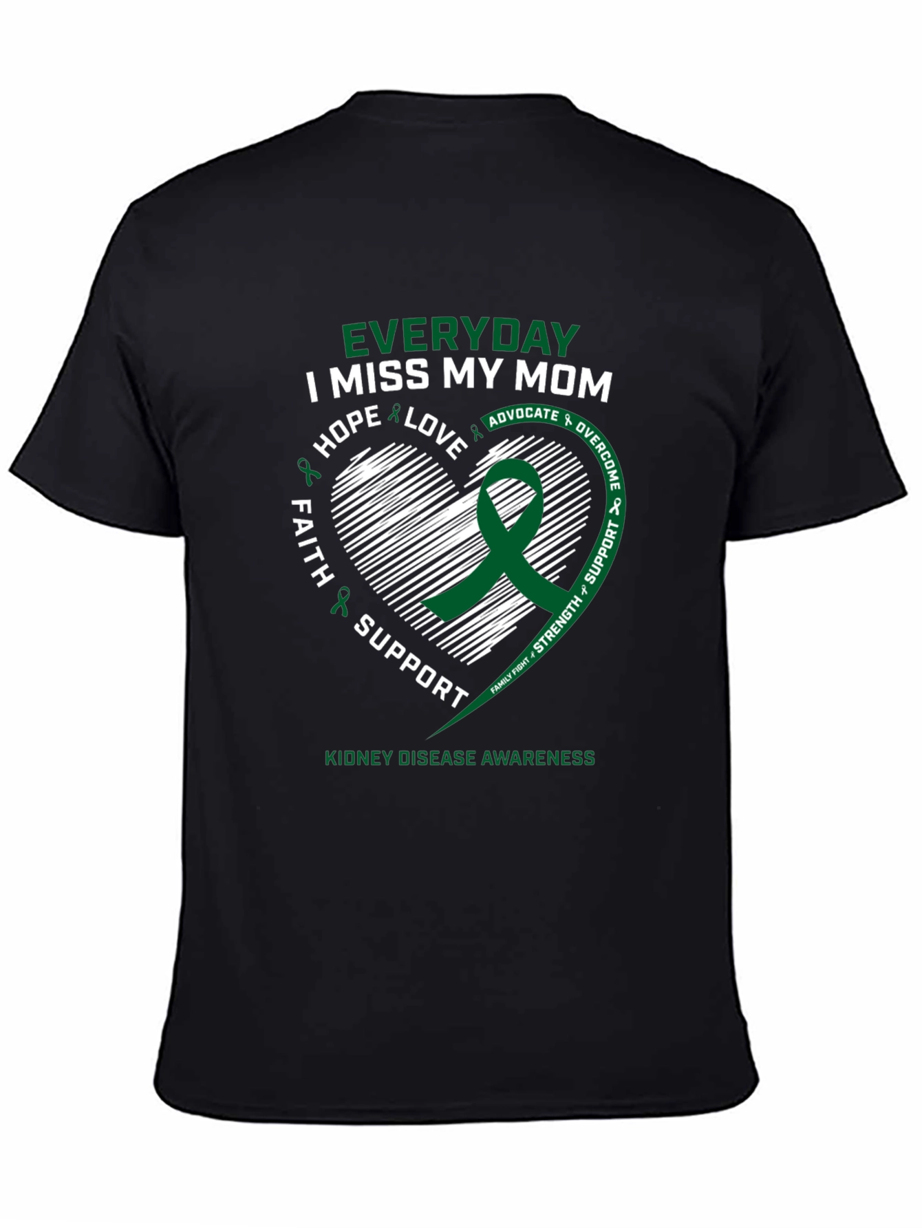Everyday I Miss My Mom Kidney Disease Awareness T-Shirt