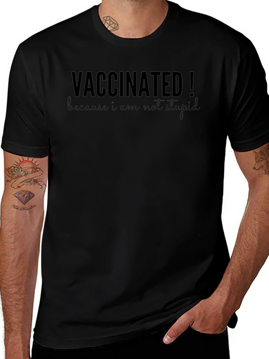 Vaccinated! Funny Sarcastic T-Shirt