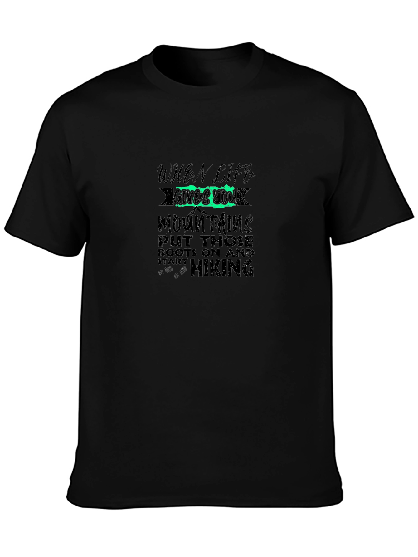 Hiking Adventure T-Shirt: When Life Gives You Mountains