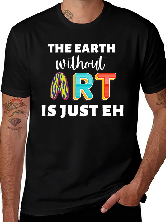 The Earth Without Art Mens Graphic T-Shirt