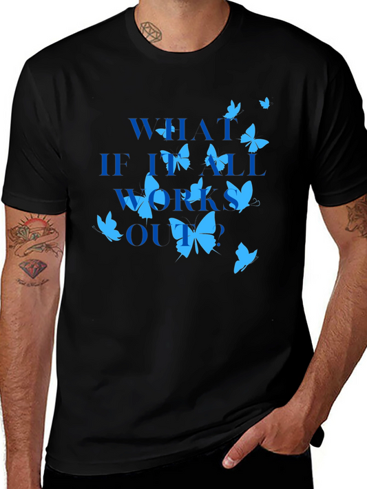 What If It All Works Out Butterfly Graphic T-Shirt