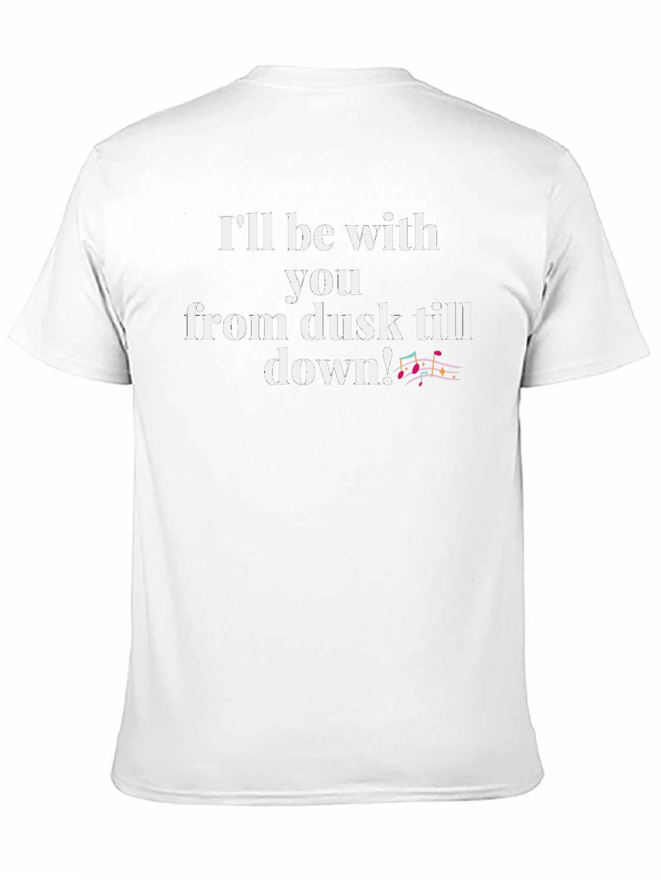 Ill Be With You From Dusk Till Down T-Shirt