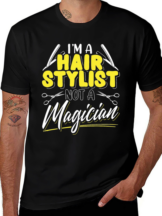 Hair Stylist T-Shirt - Not a Magician Funny Barber Tee