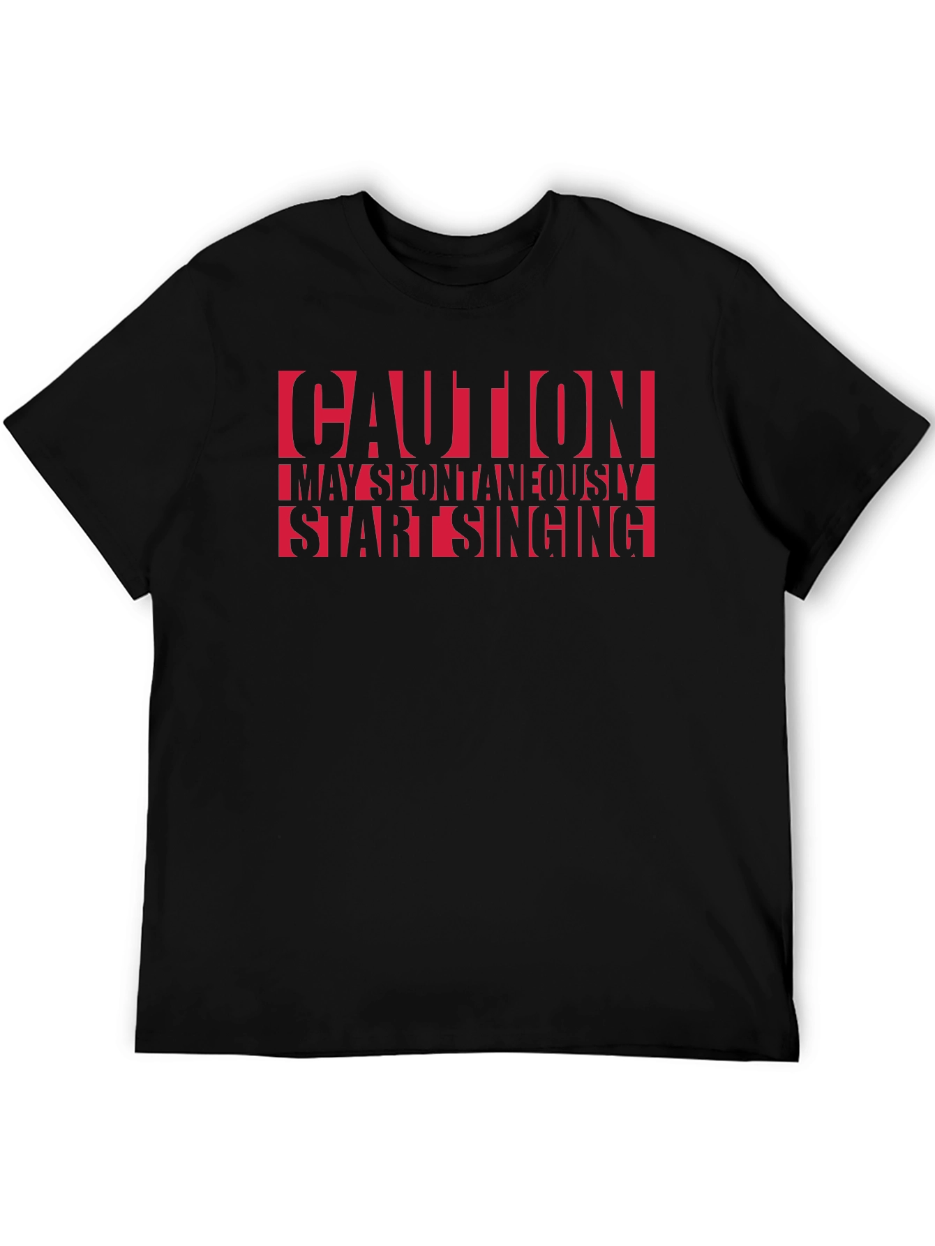 Caution May Spontaneously Start Singing T-Shirt