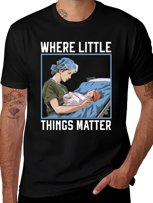 Where Little Things Matter Nurse T-Shirt
