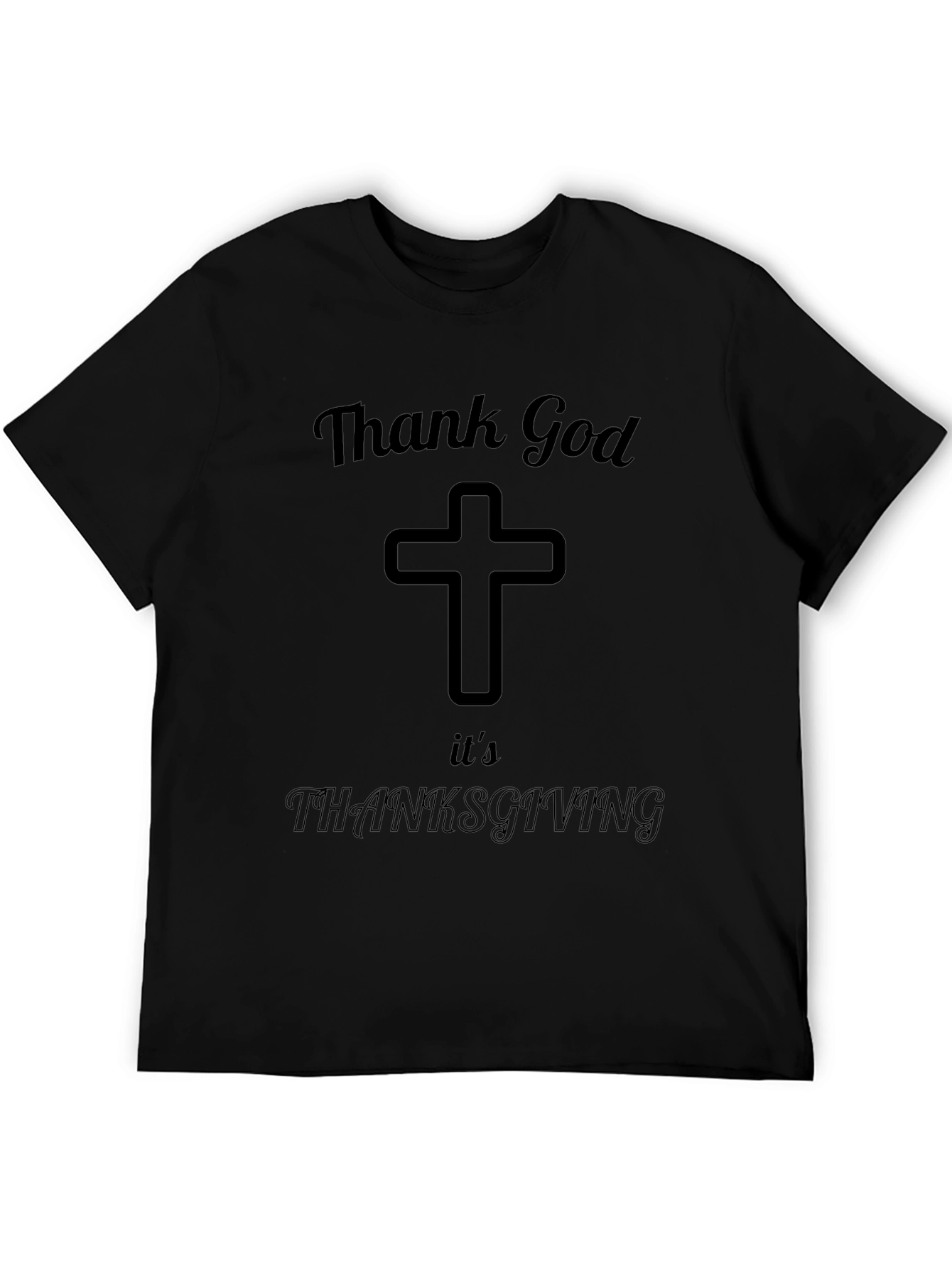 Thank God Its Thanksgiving Black T-Shirt