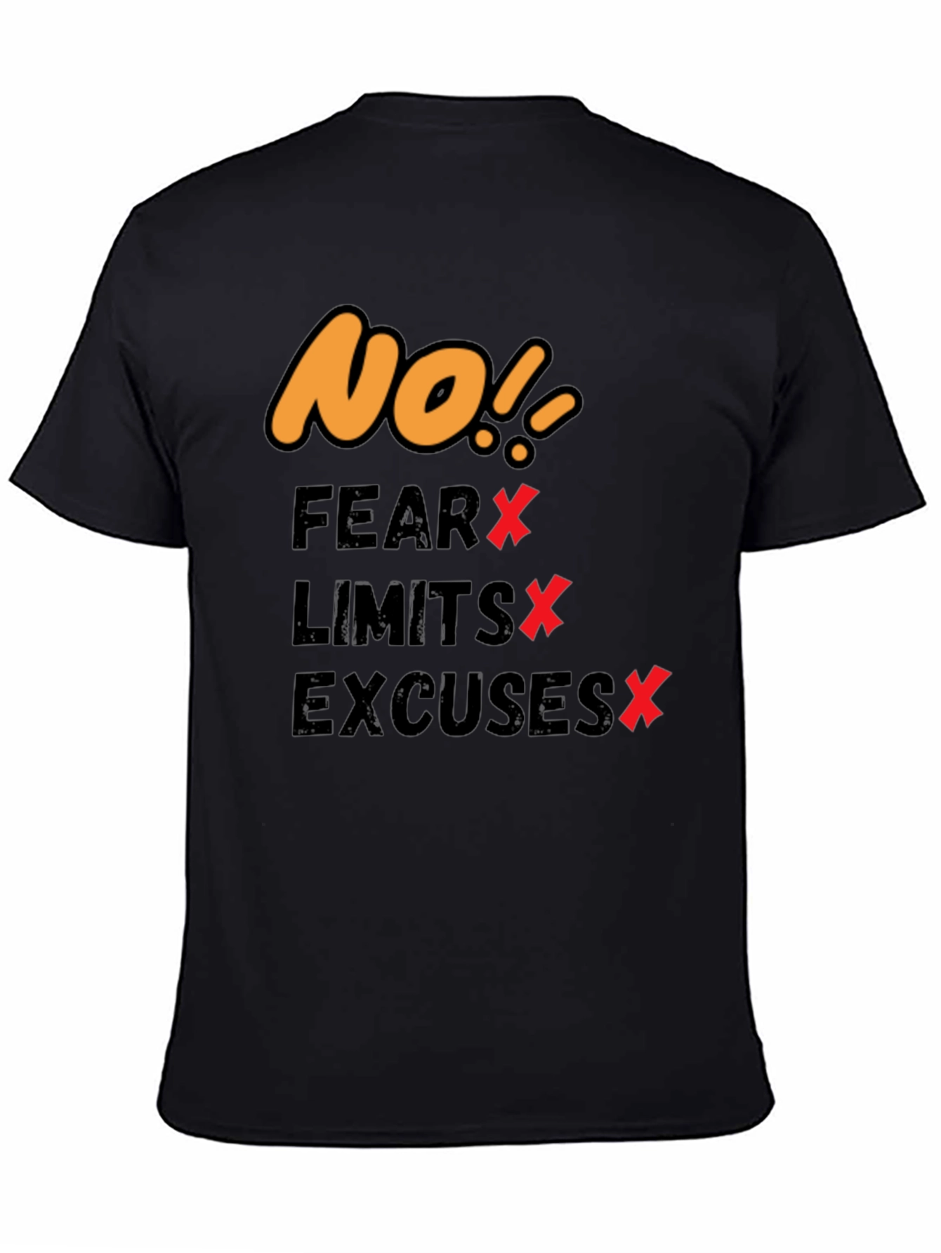 Motivational T-Shirt - No Fear Limits Excuses!