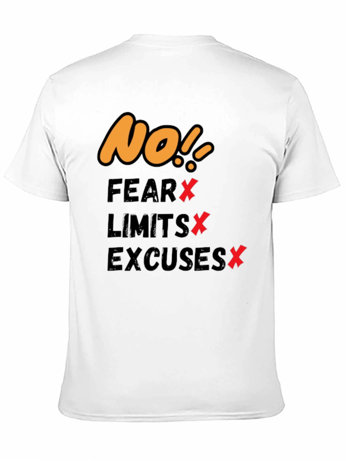 Motivational T-Shirt - No Fear Limits Excuses!