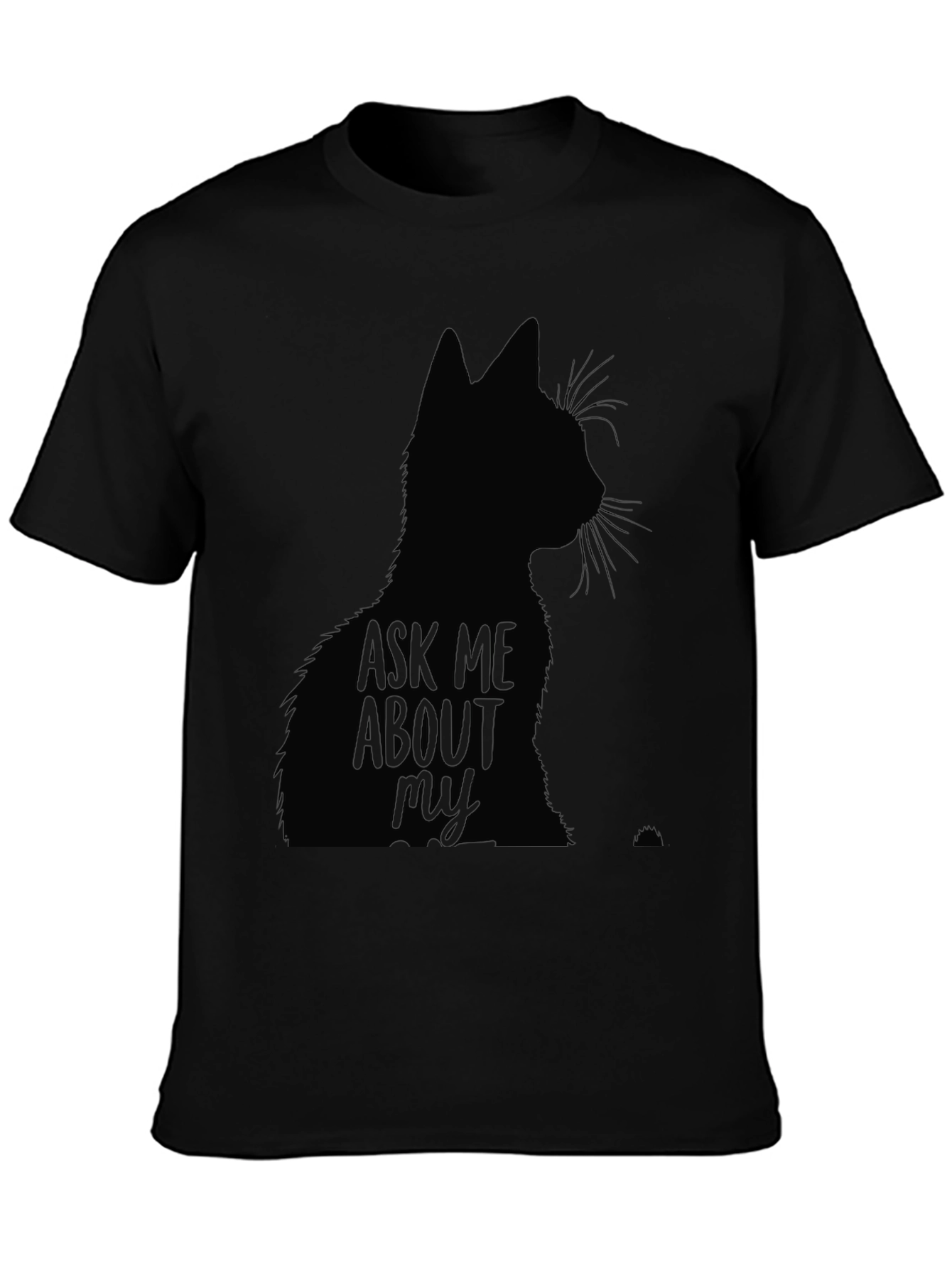 Ask Me About My Cat Black T-Shirt