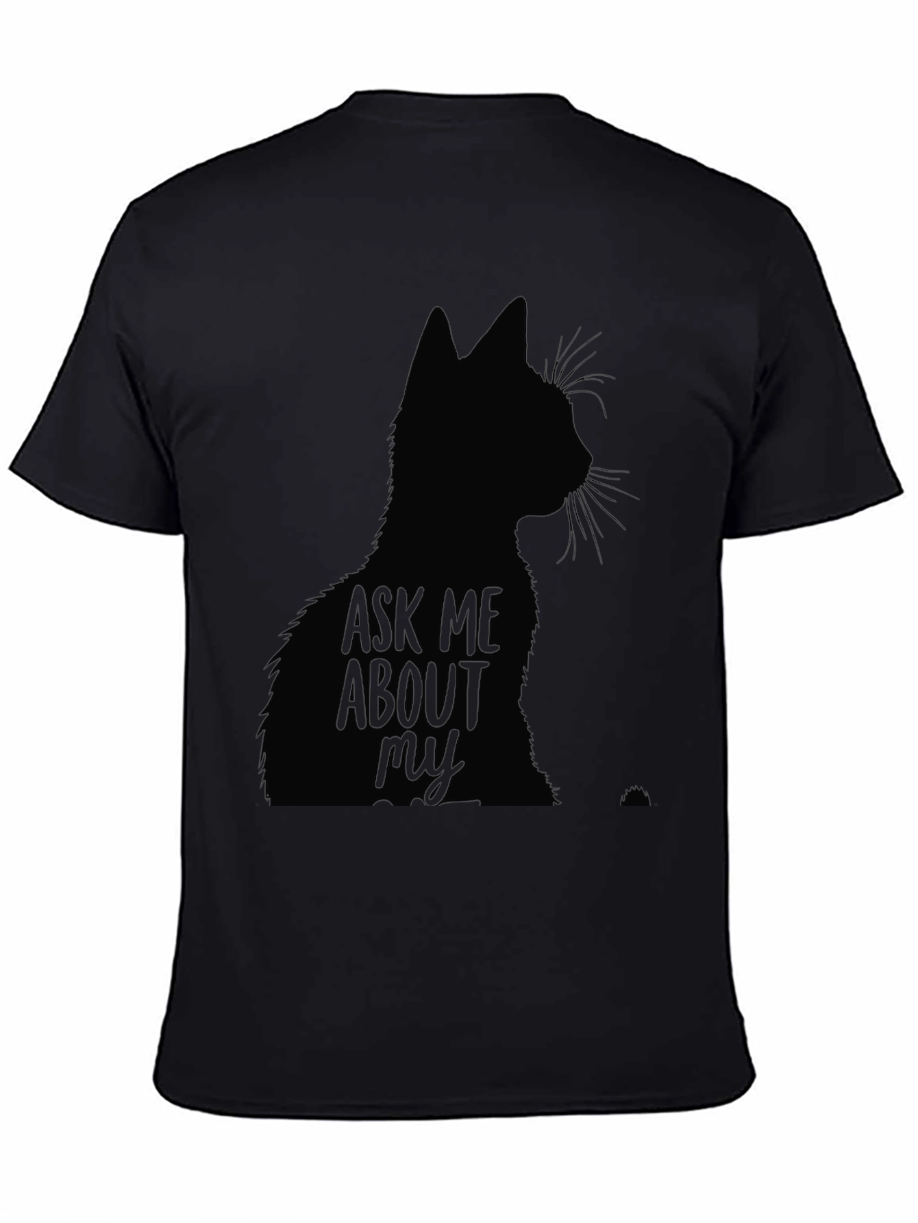 Ask Me About My Cat Black T-Shirt