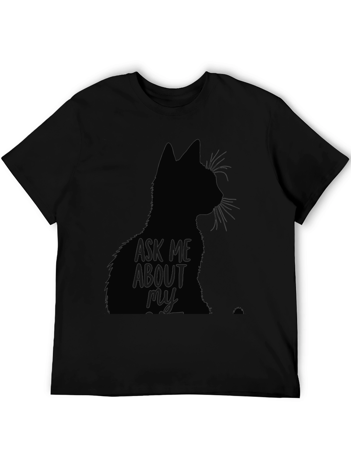 Ask Me About My Cat Black T-Shirt