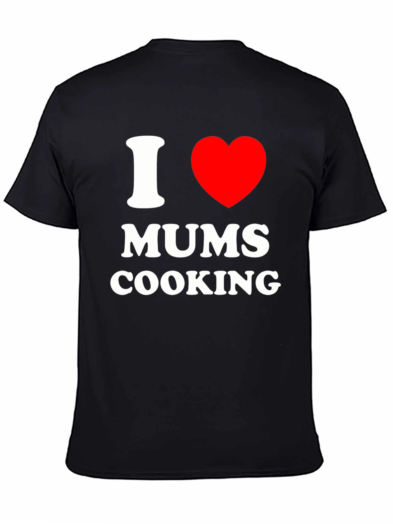 I Love Mums Cooking Black T-Shirt