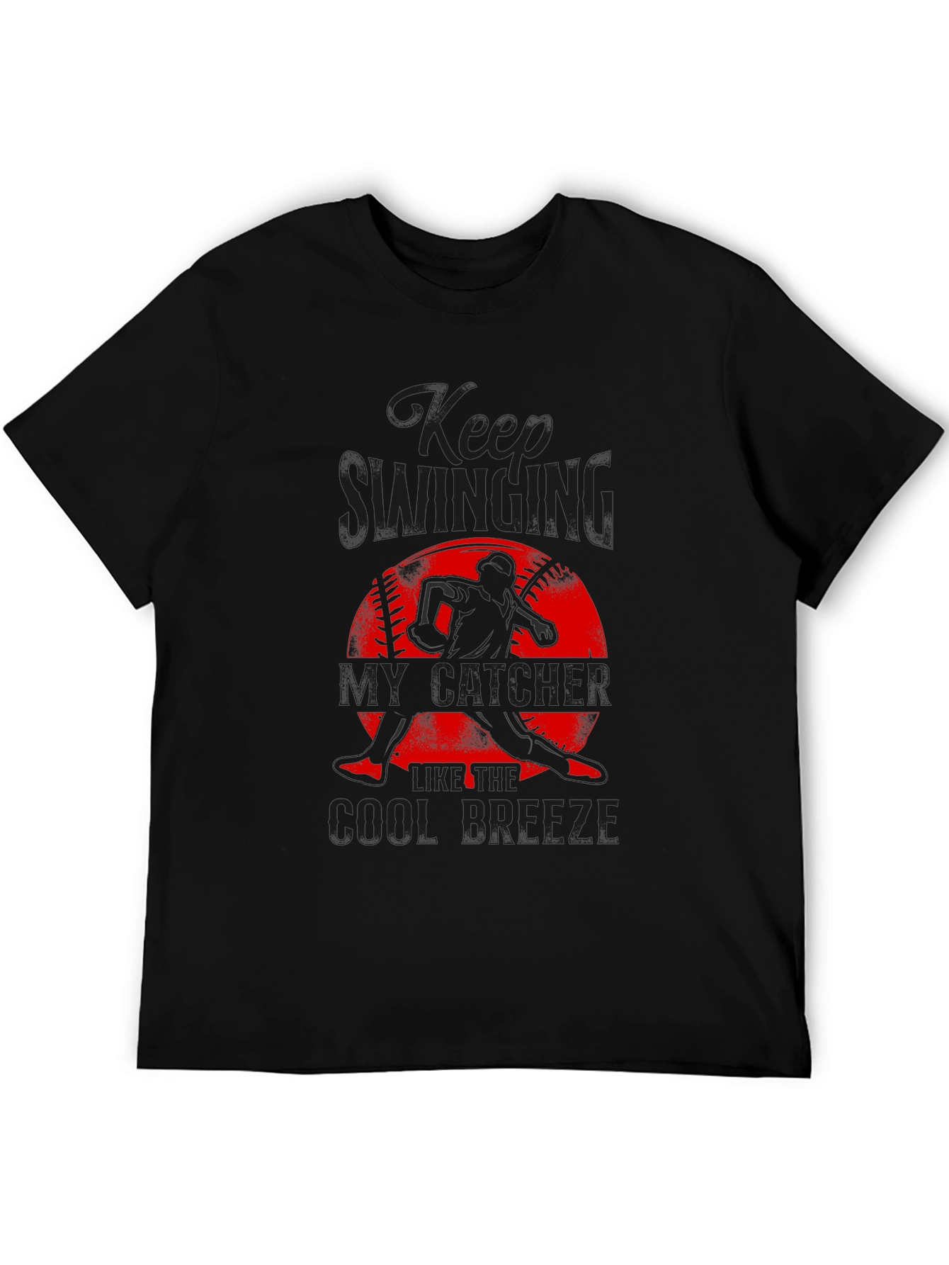 Keep Swinging My Catcher Baseball Graphic T-Shirt