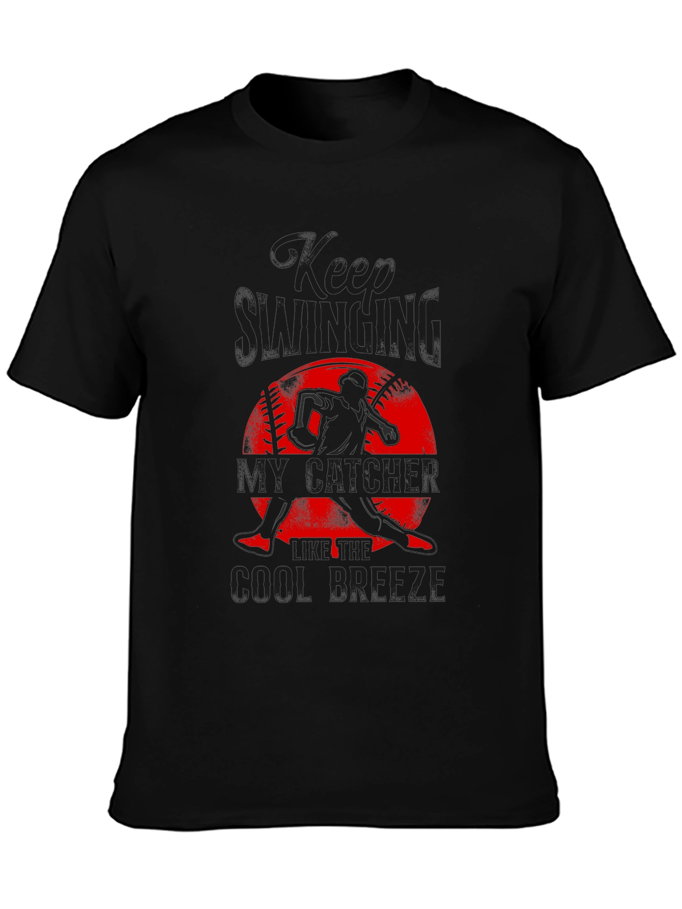 Keep Swinging My Catcher Baseball Graphic T-Shirt