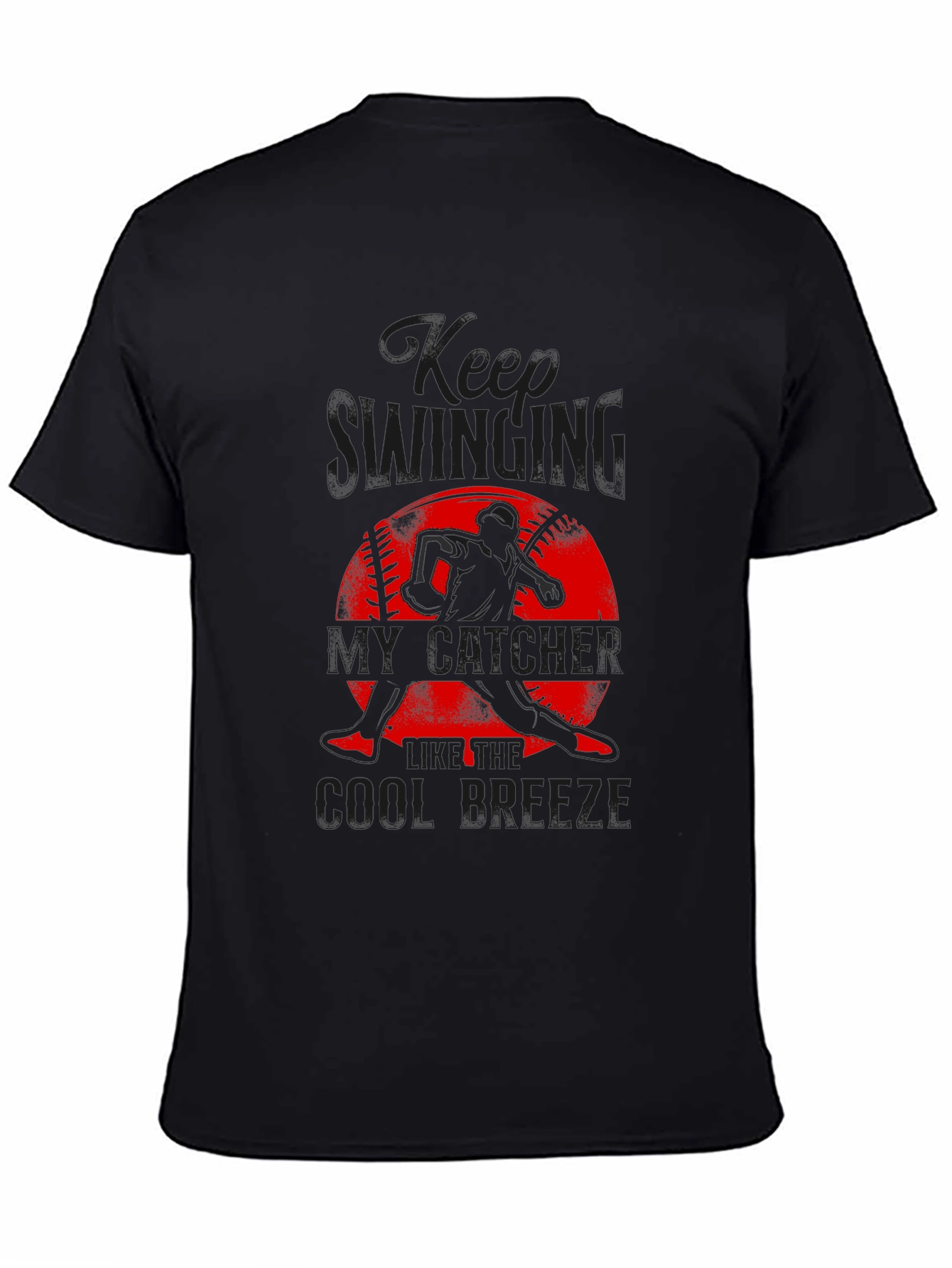Keep Swinging My Catcher Baseball Graphic T-Shirt
