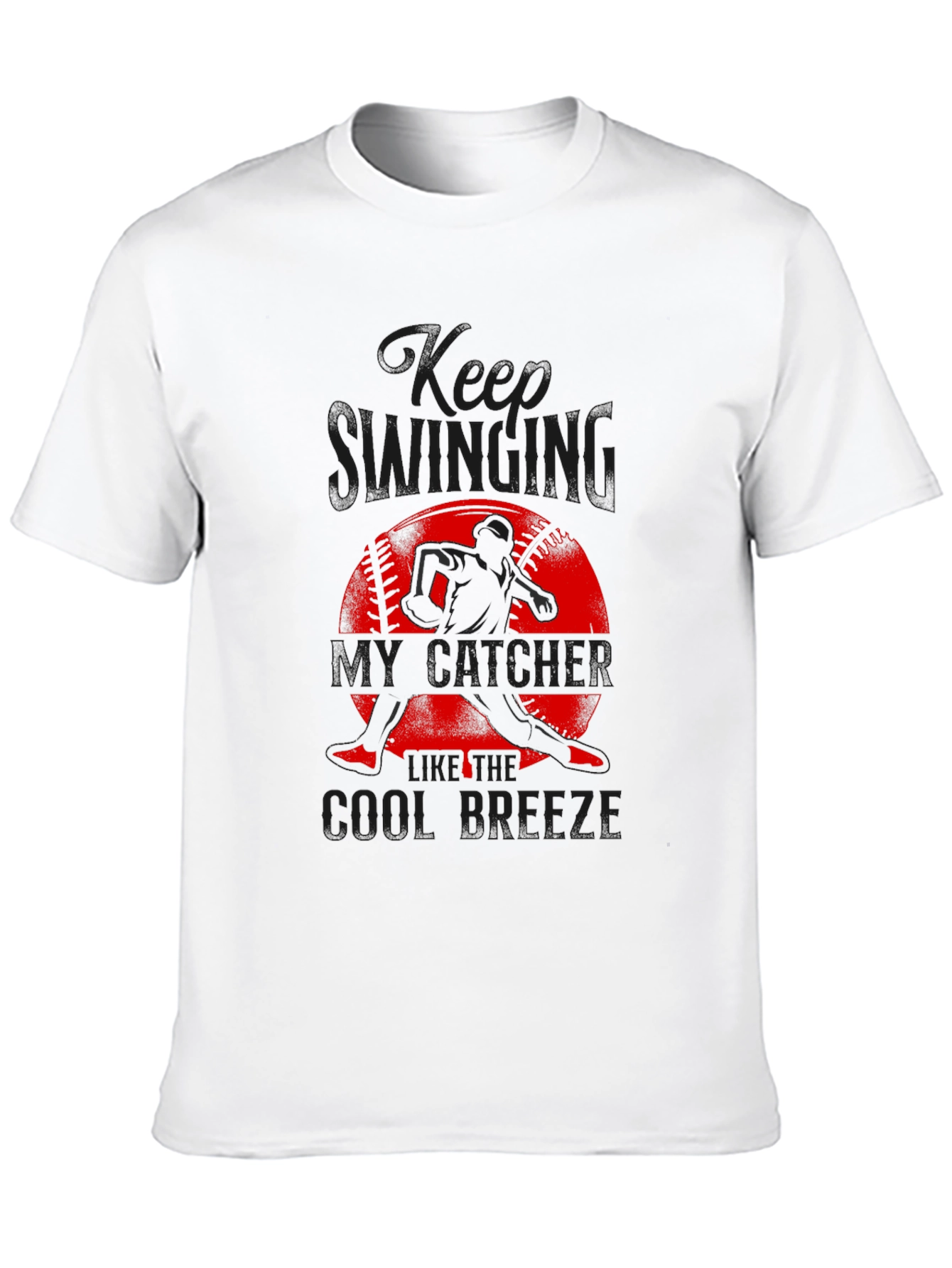 Keep Swinging My Catcher Baseball Graphic T-Shirt