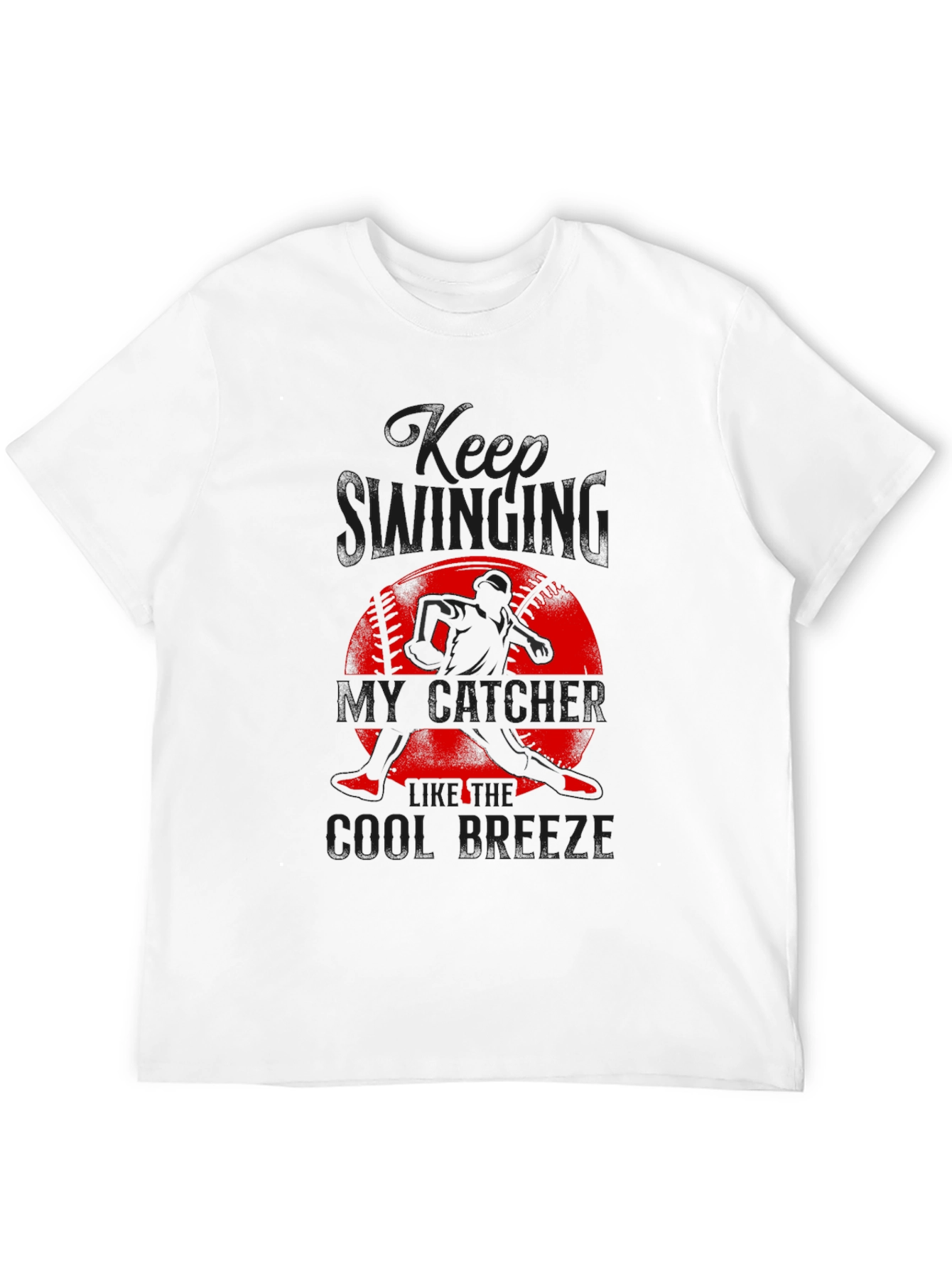 Keep Swinging My Catcher Baseball Graphic T-Shirt
