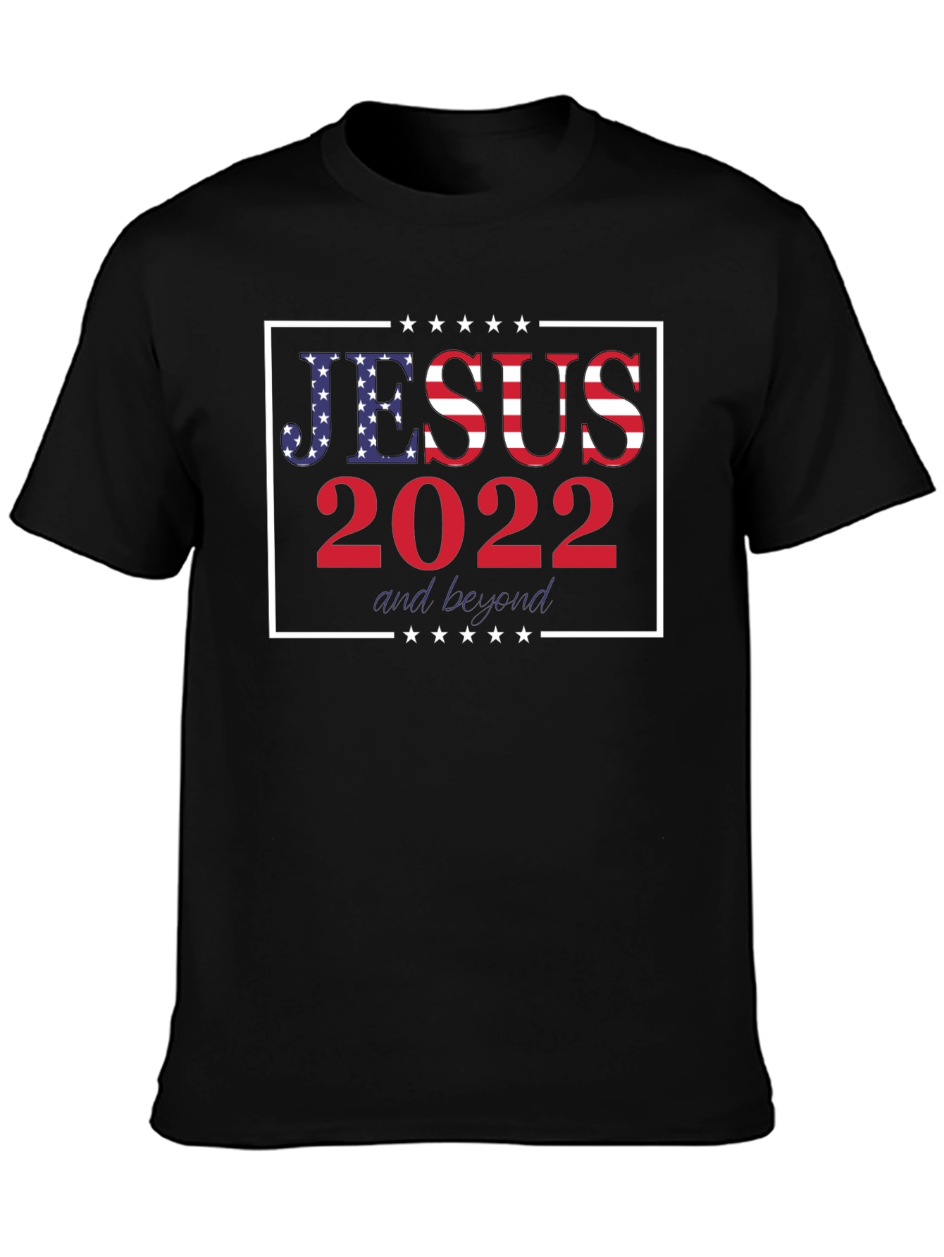 Jesus 2022 & Beyond Graphic Tee - Patriotic Shirt