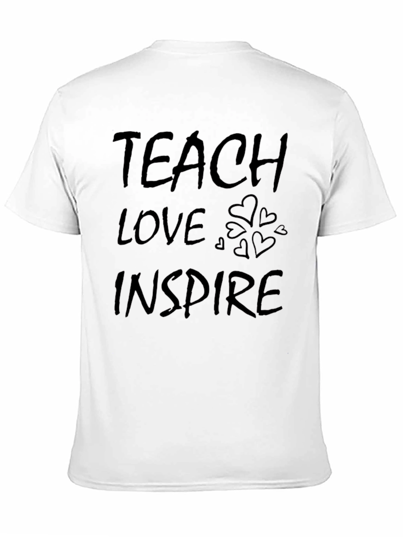 Teach Love Inspire T-Shirt