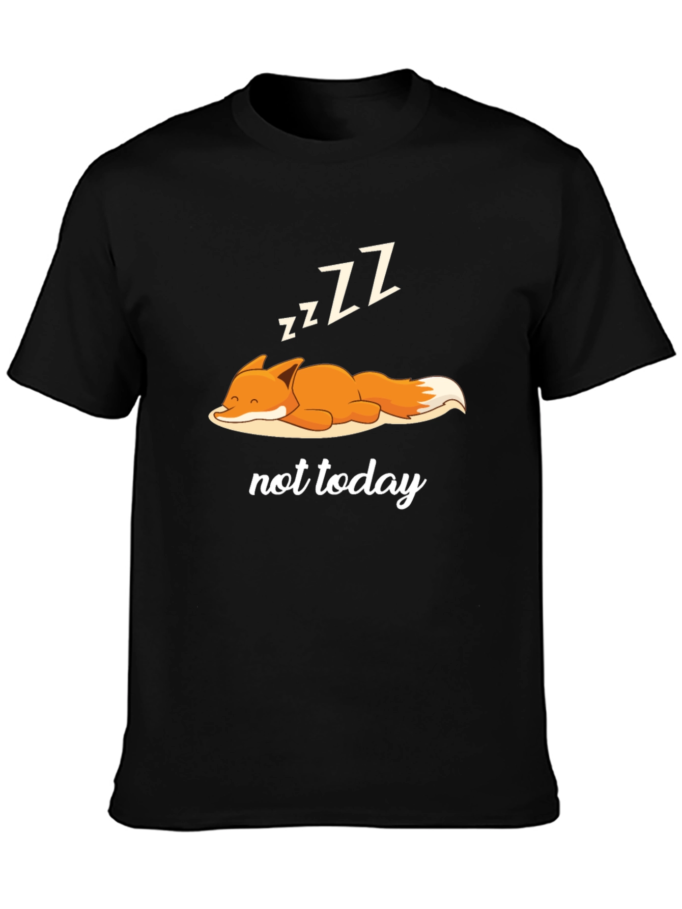 Lazy Fox Graphic T-Shirt - Not Today!