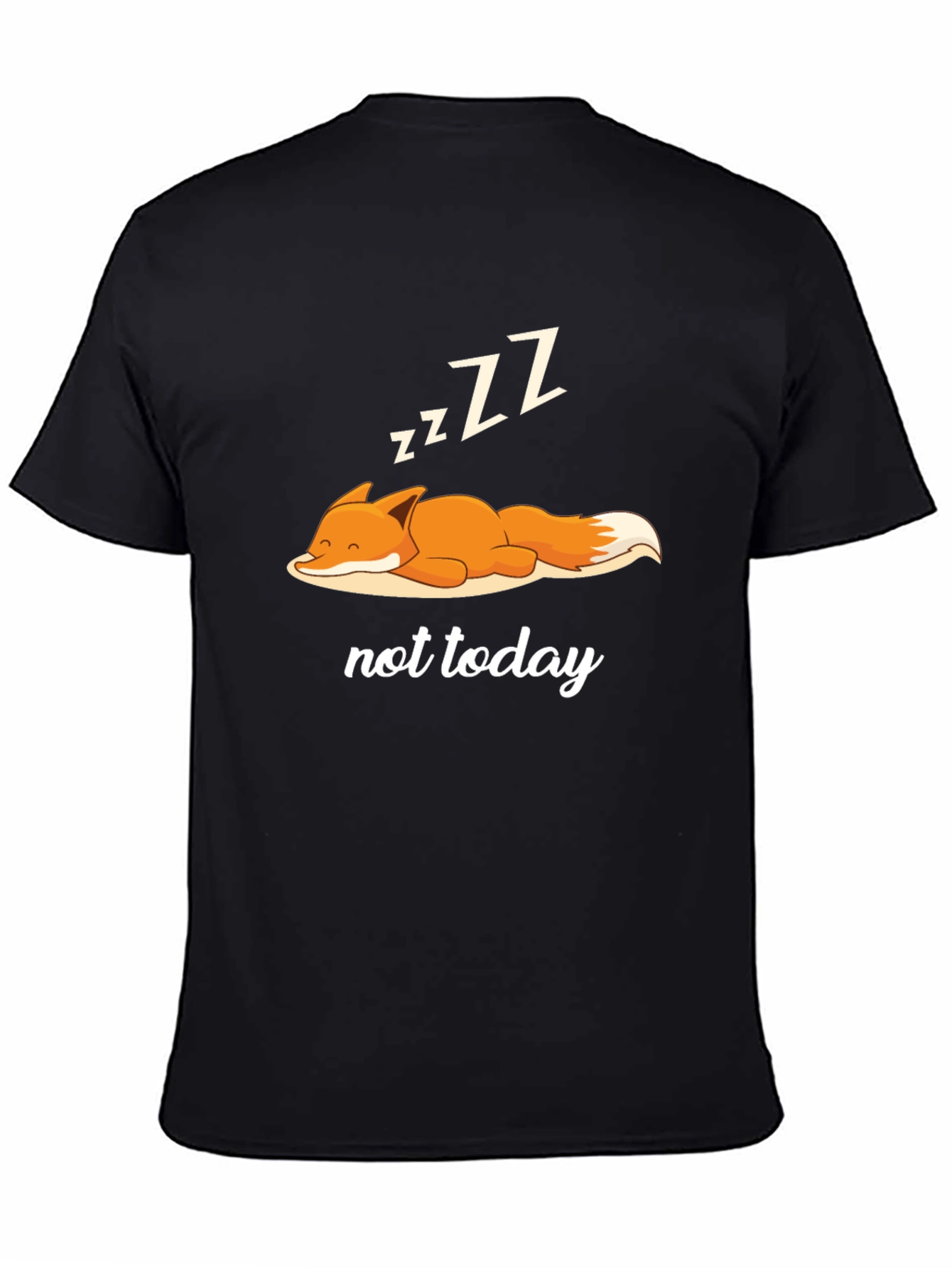 Lazy Fox Graphic T-Shirt - Not Today!