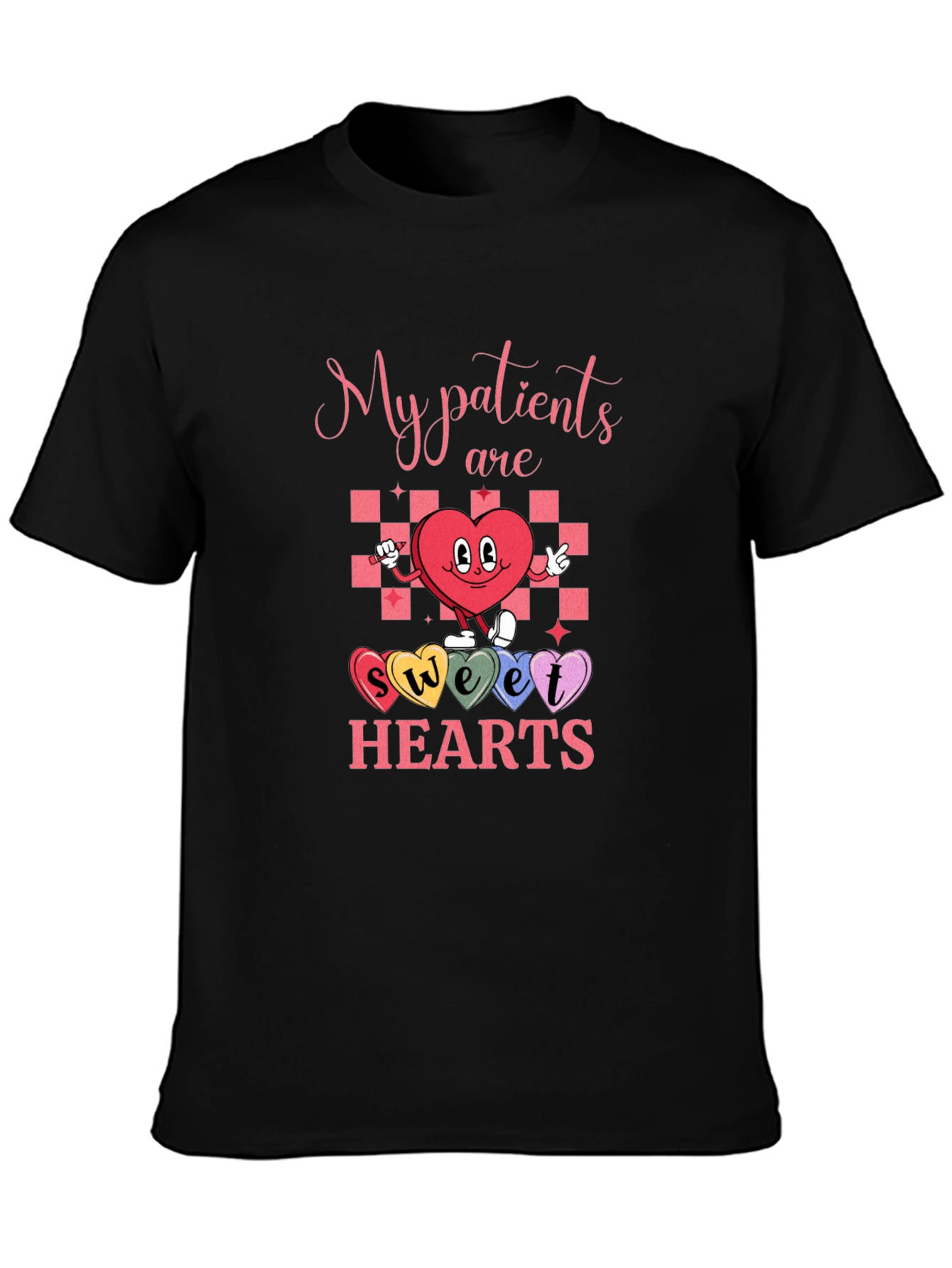 My Patients Are Sweet Hearts T-Shirt