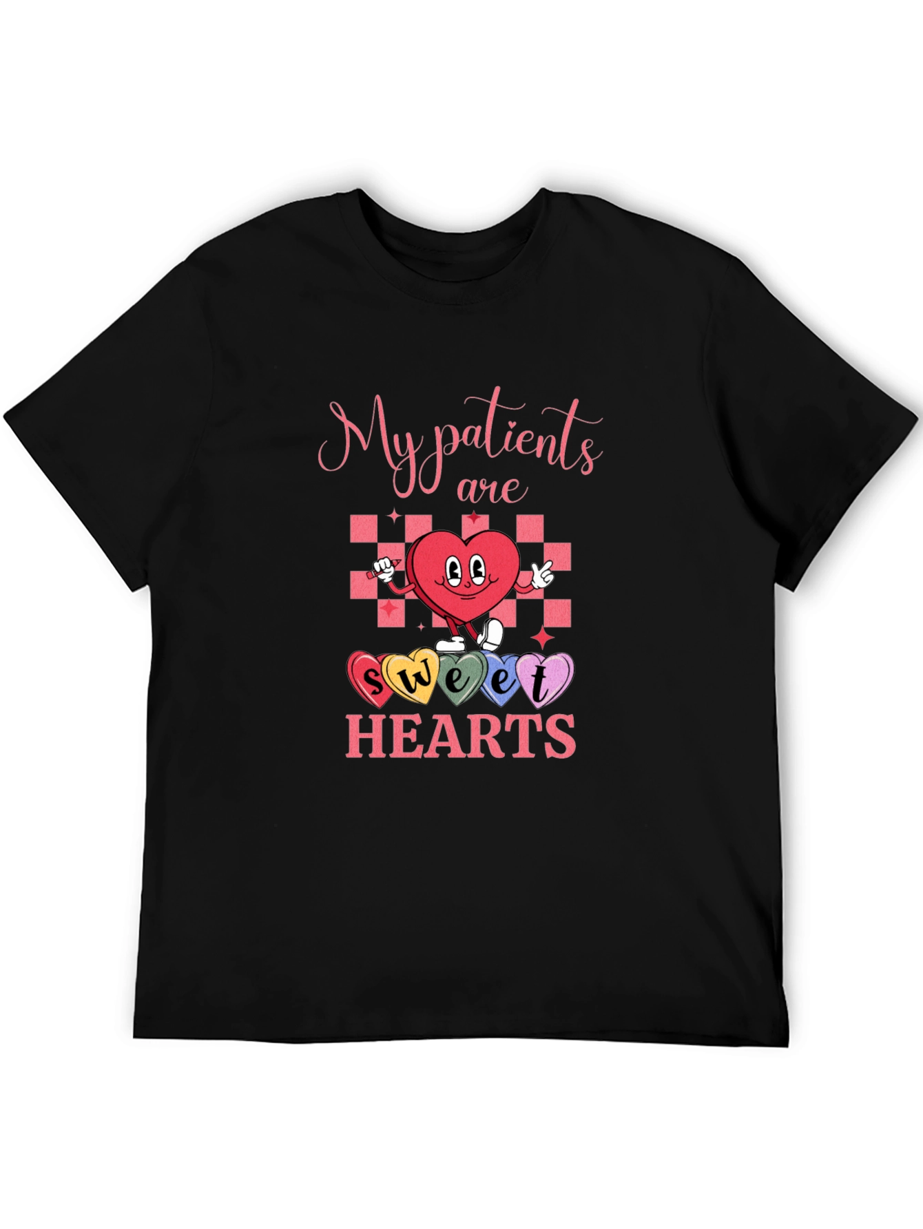 My Patients Are Sweet Hearts T-Shirt