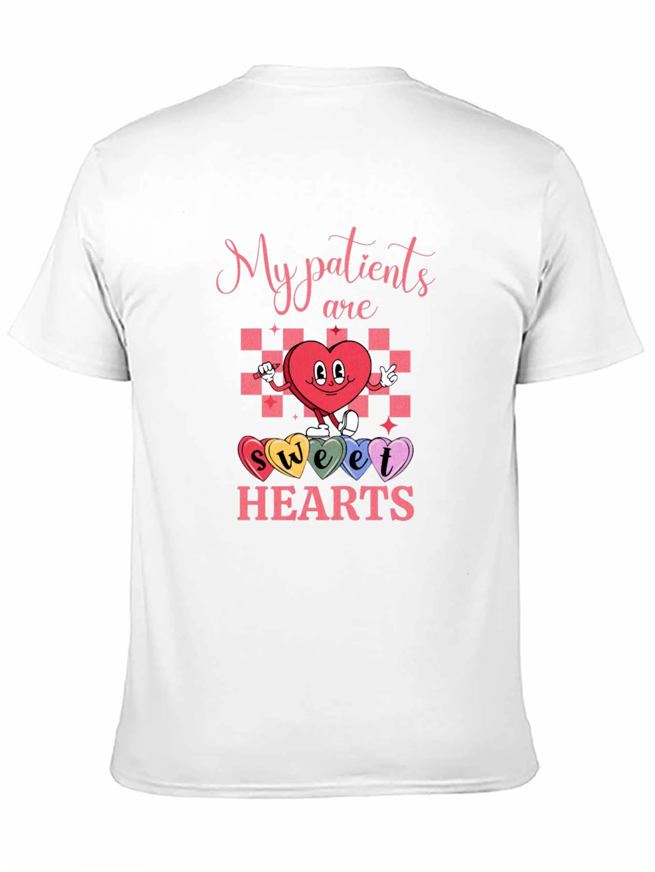 My Patients Are Sweet Hearts T-Shirt