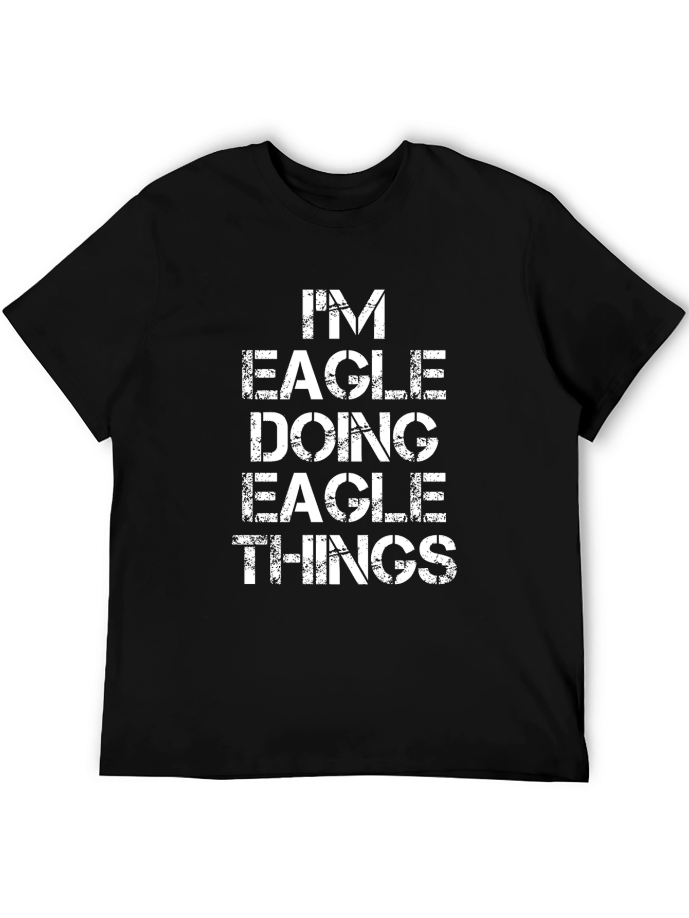 Im Eagle Doing Eagle Things Graphic Tee