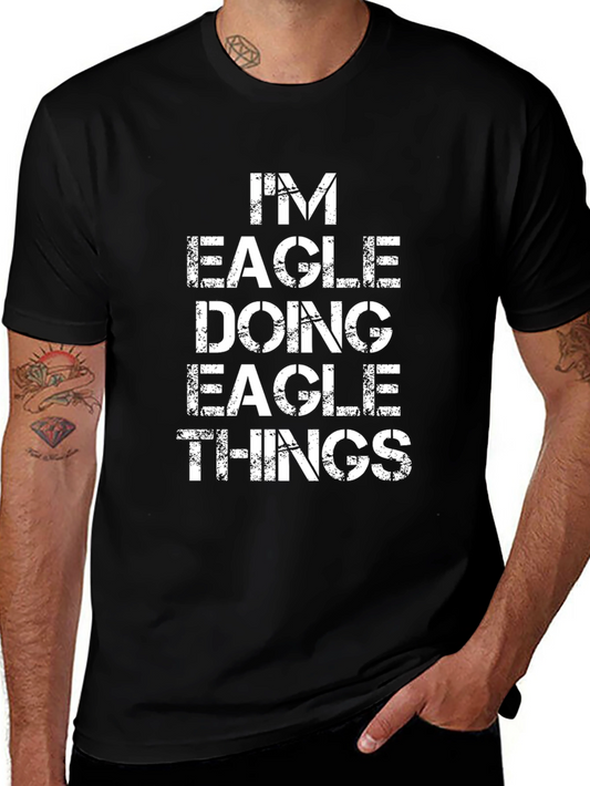 Im Eagle Doing Eagle Things Graphic Tee