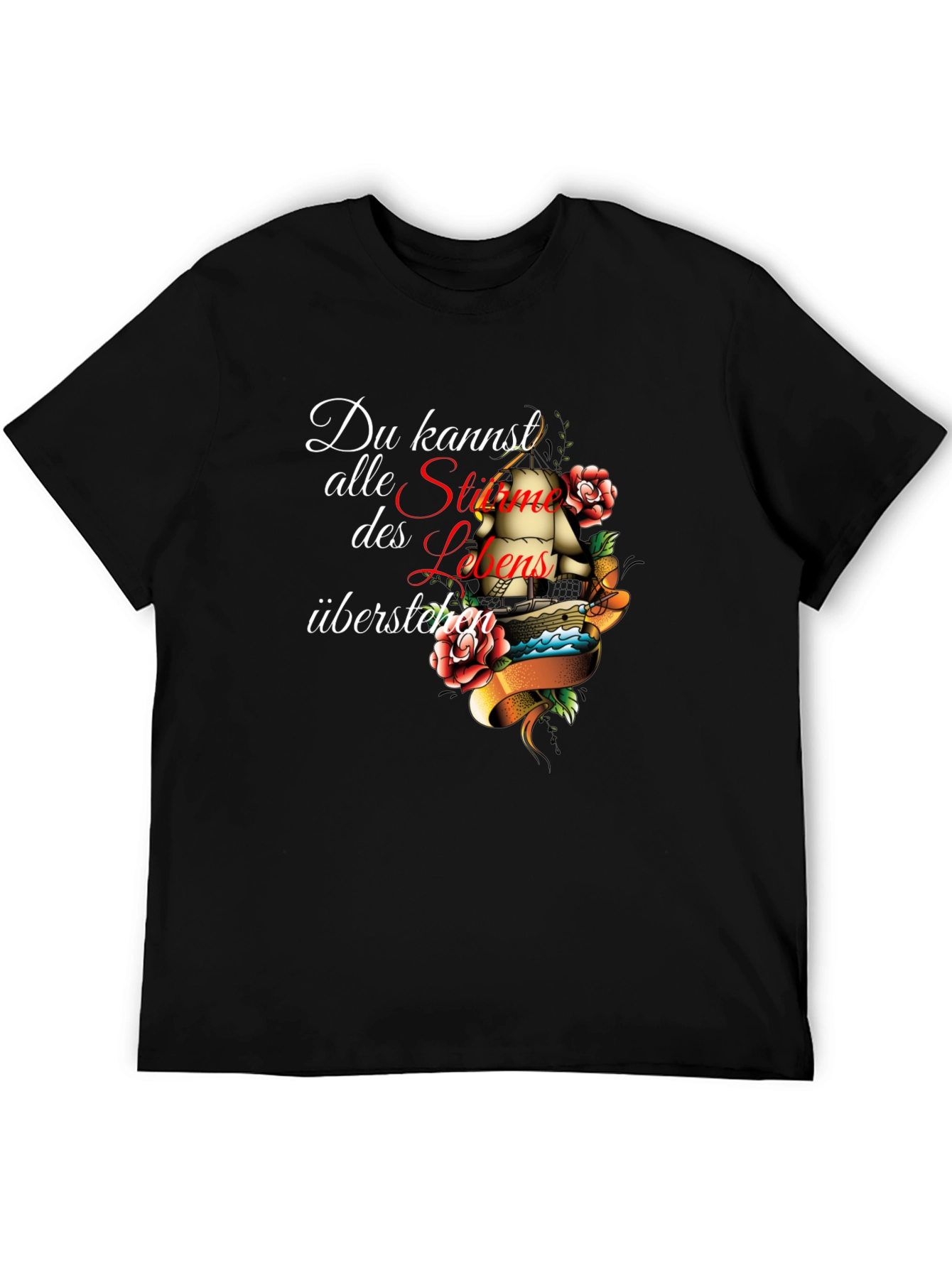 Du Kannst Alle Stürme Graphic T-Shirt