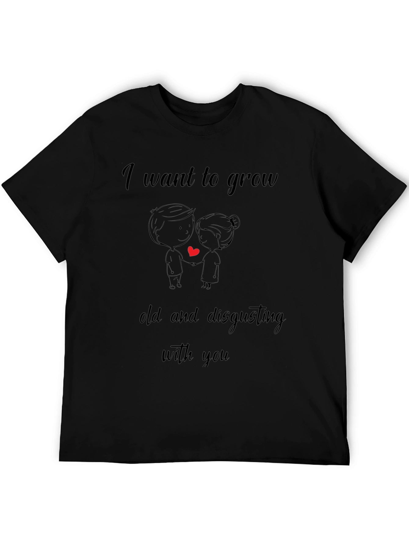 I Want to Grow Old Funny Couple T-Shirt
