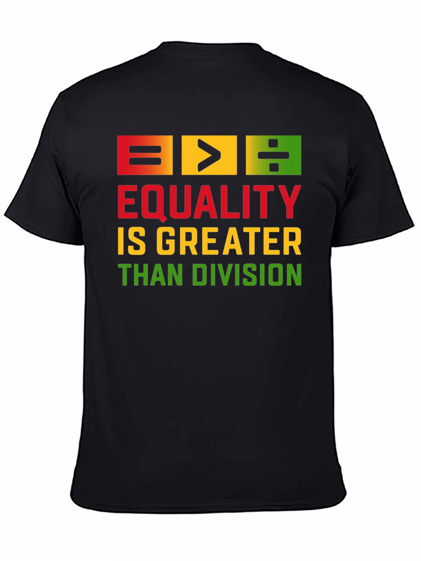 Equality Is Greater Than Division Black T-Shirt