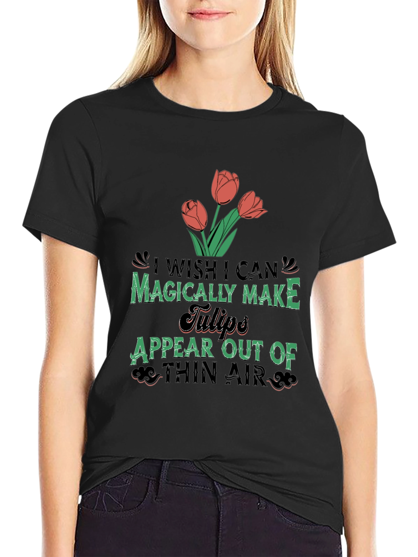 Magically Make Tulips Appear T-Shirt