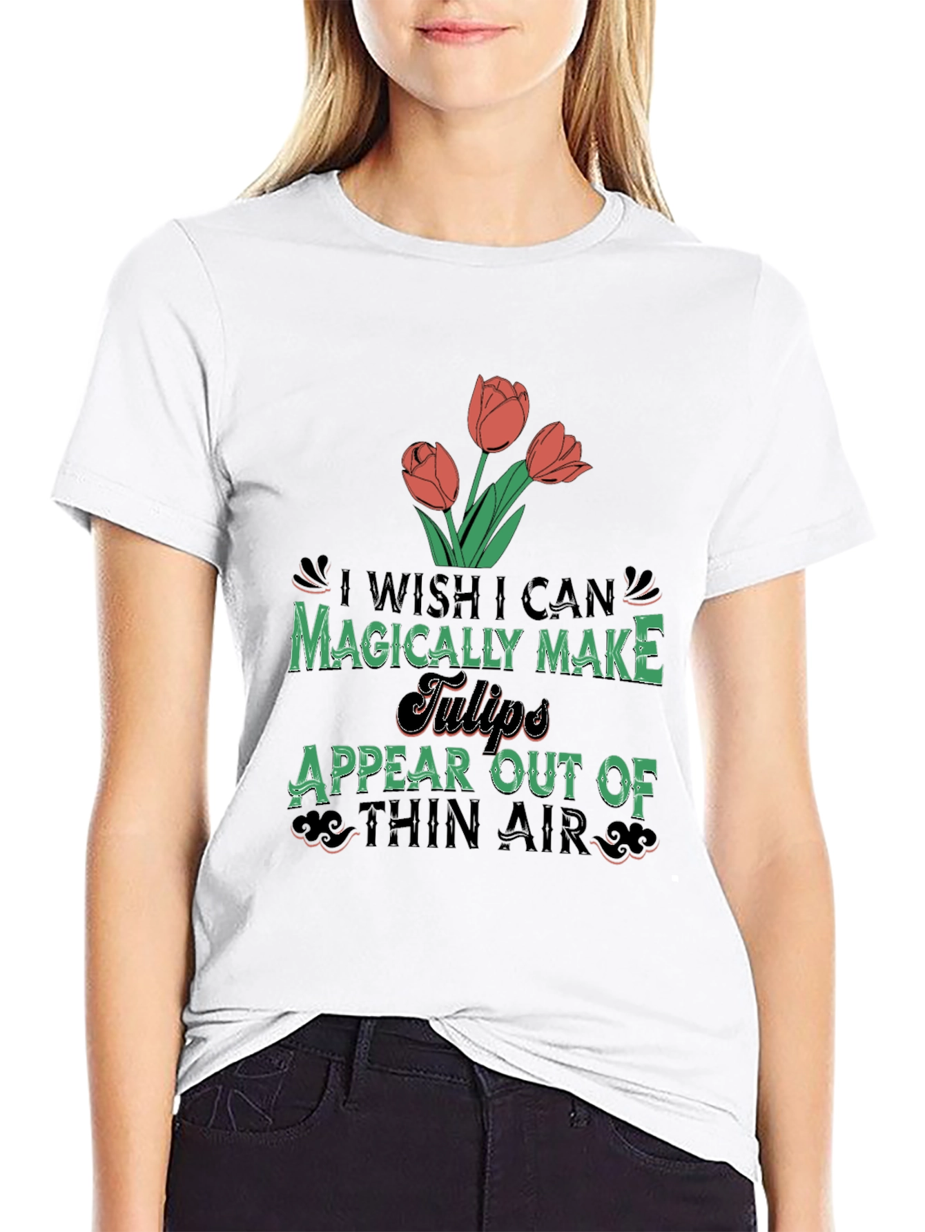 Magically Make Tulips Appear T-Shirt