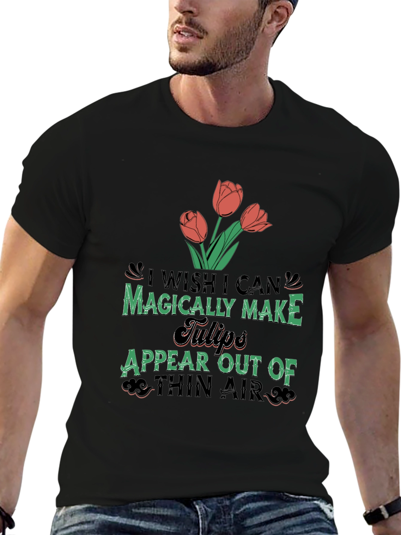 Magically Make Tulips Appear T-Shirt