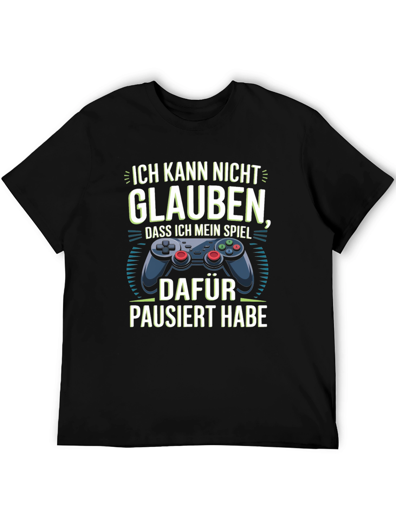 Funny Gamer T-Shirt - Ich Kann Nicht Glauben