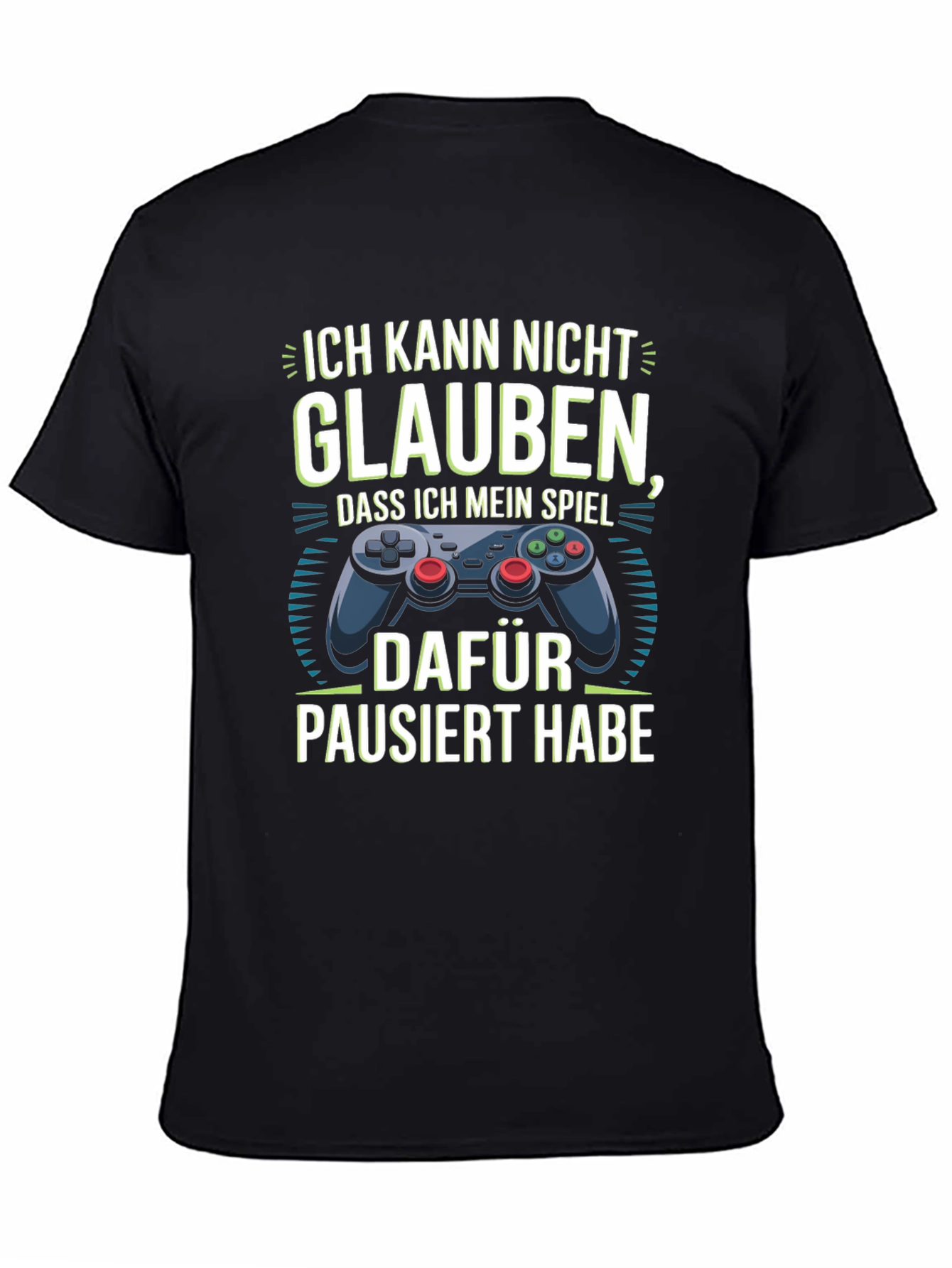 Funny Gamer T-Shirt - Ich Kann Nicht Glauben