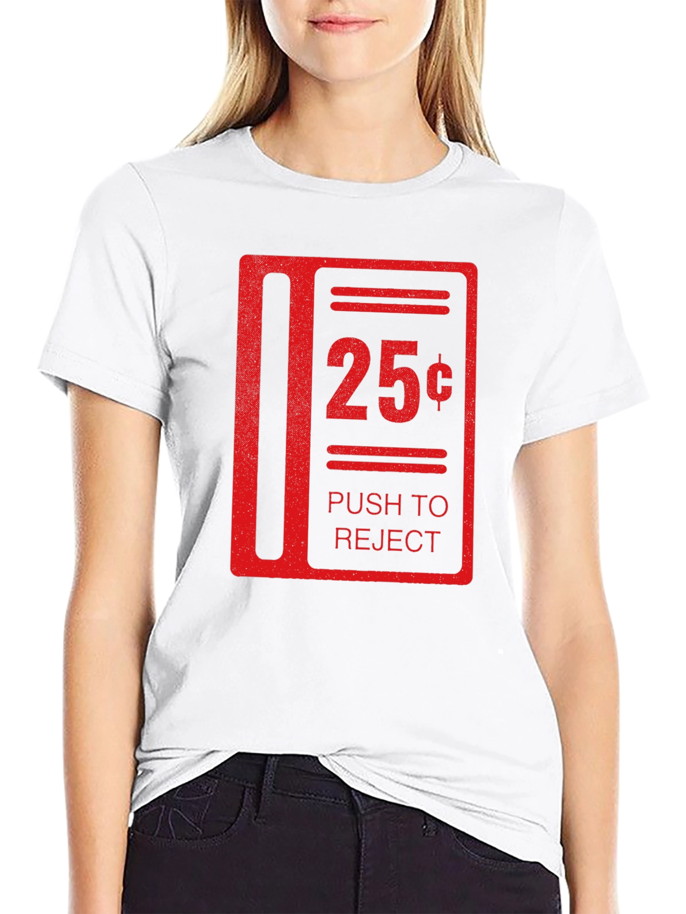 25 Cent Push to Reject Funny T-Shirt