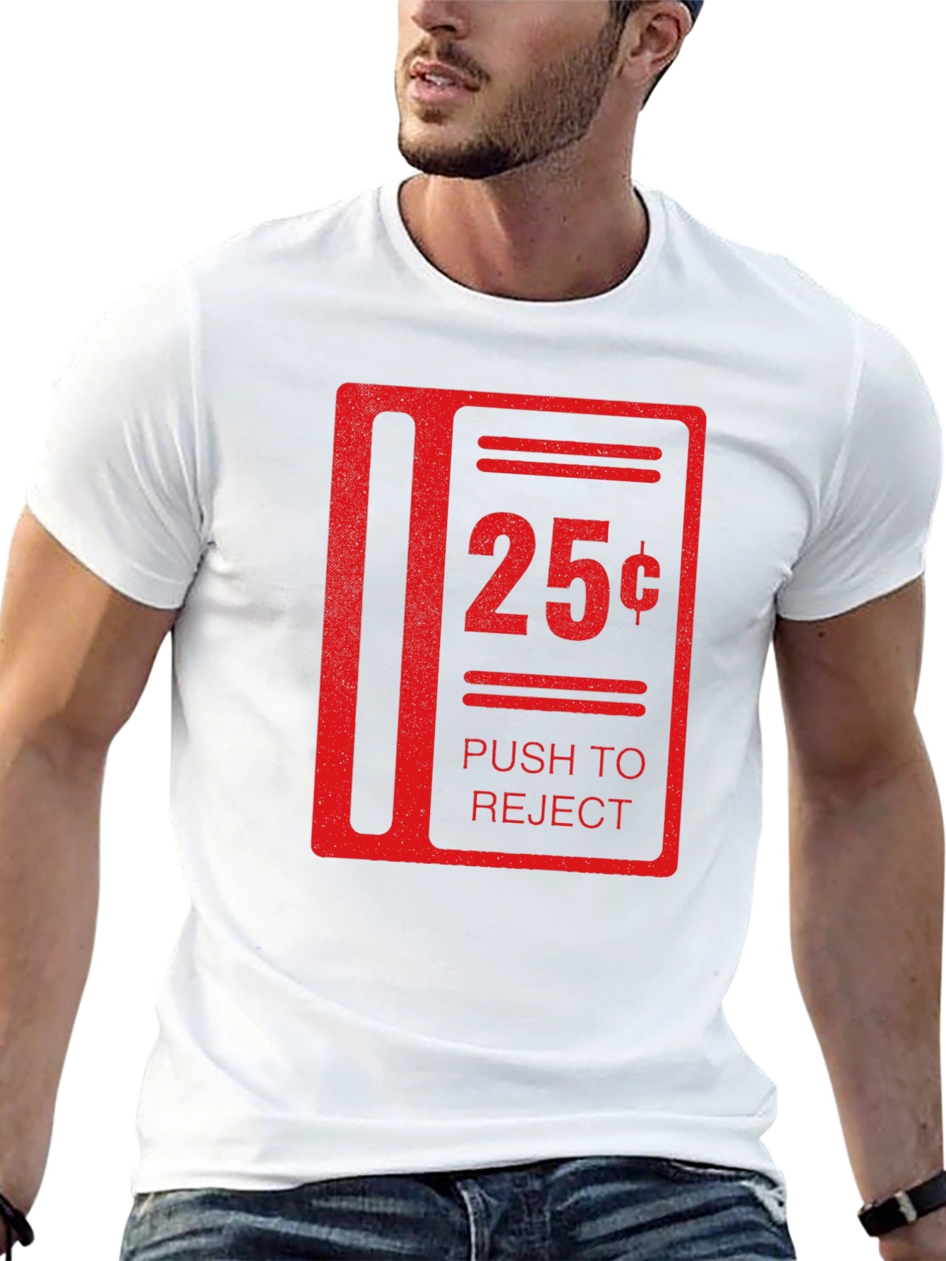 25 Cent Push to Reject Funny T-Shirt
