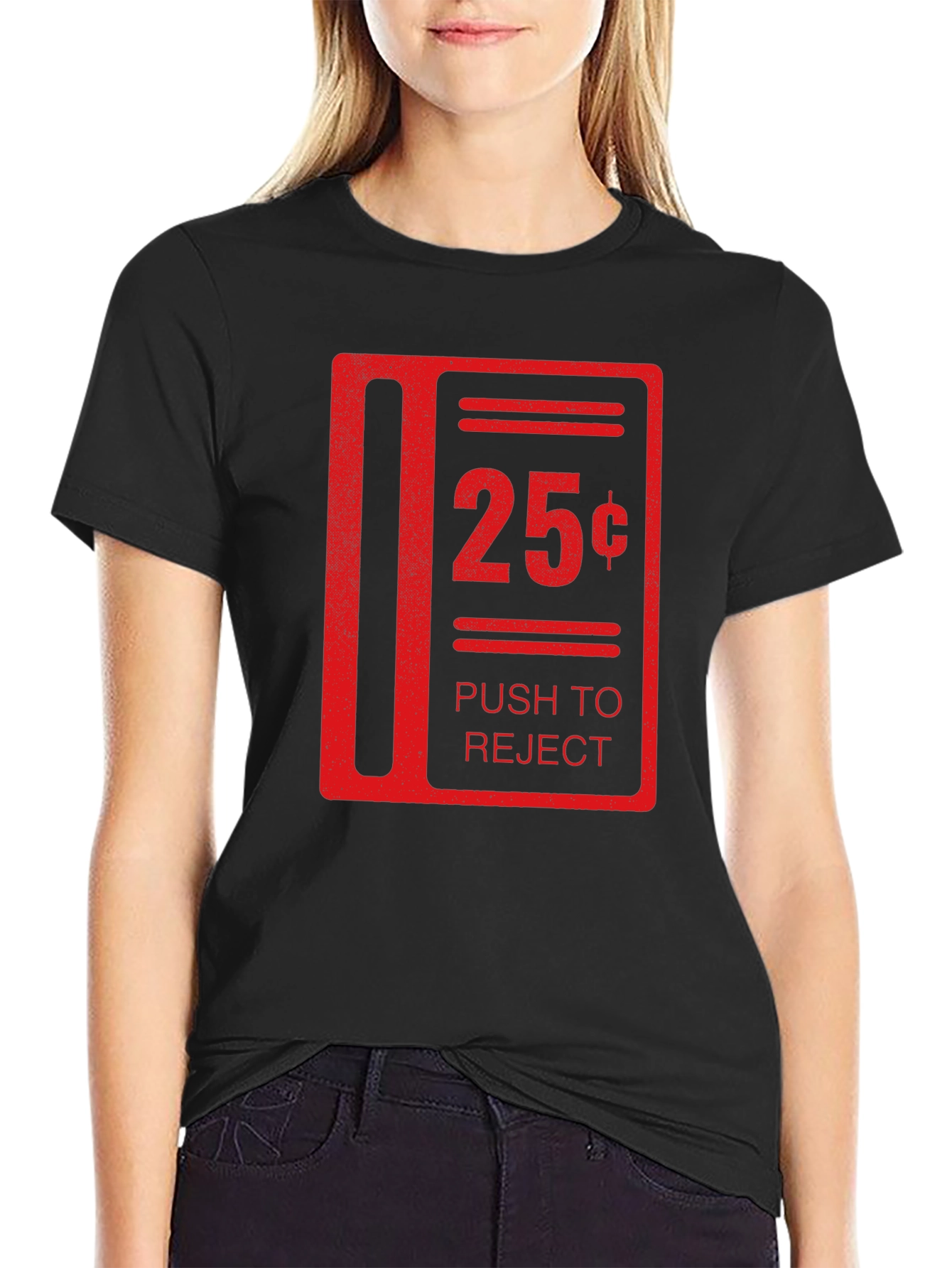 25 Cent Push to Reject Funny T-Shirt