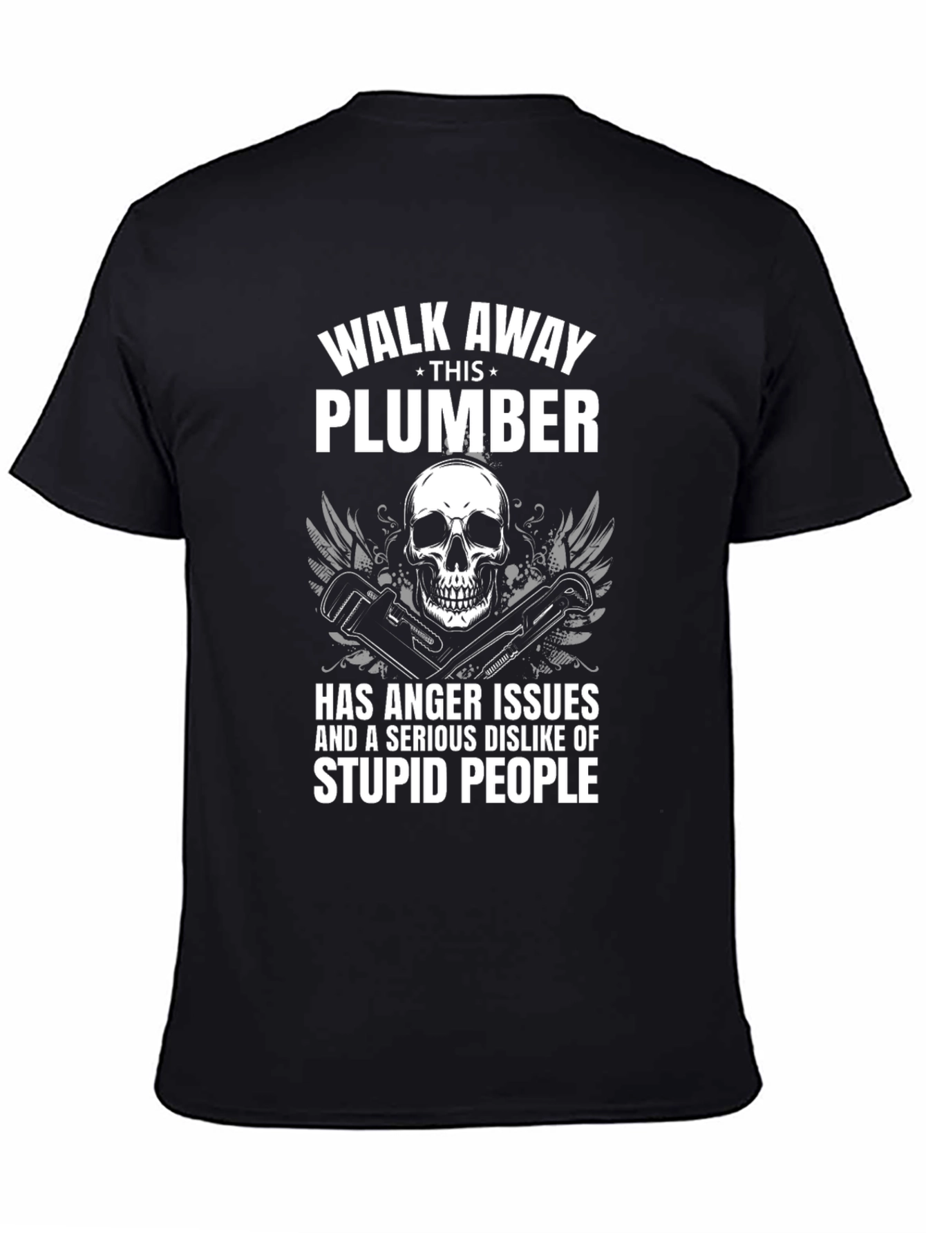 Plumber with Anger Issues Black Graphic T-Shirt