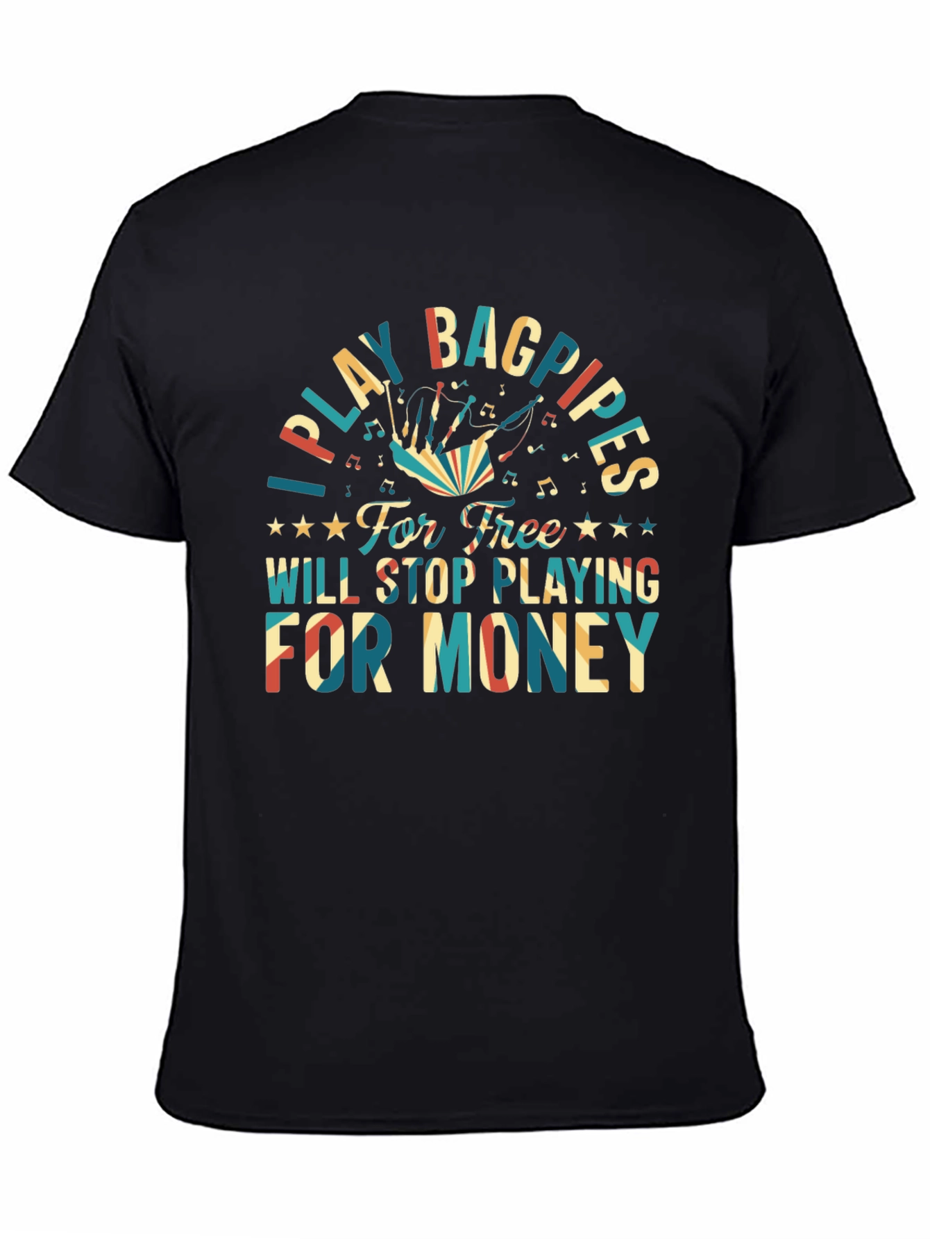 I Play Bagpipes T-Shirt - Funny Musician Gift